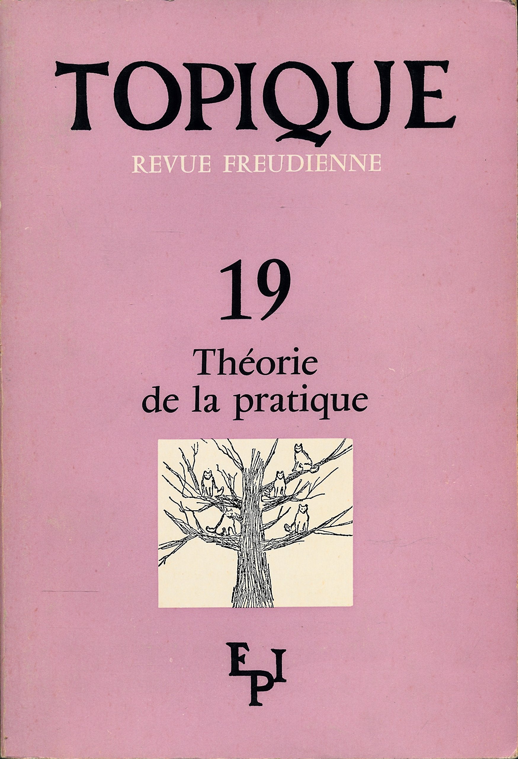 Topique N° 19 , 1977 : Théorie de la pratique
