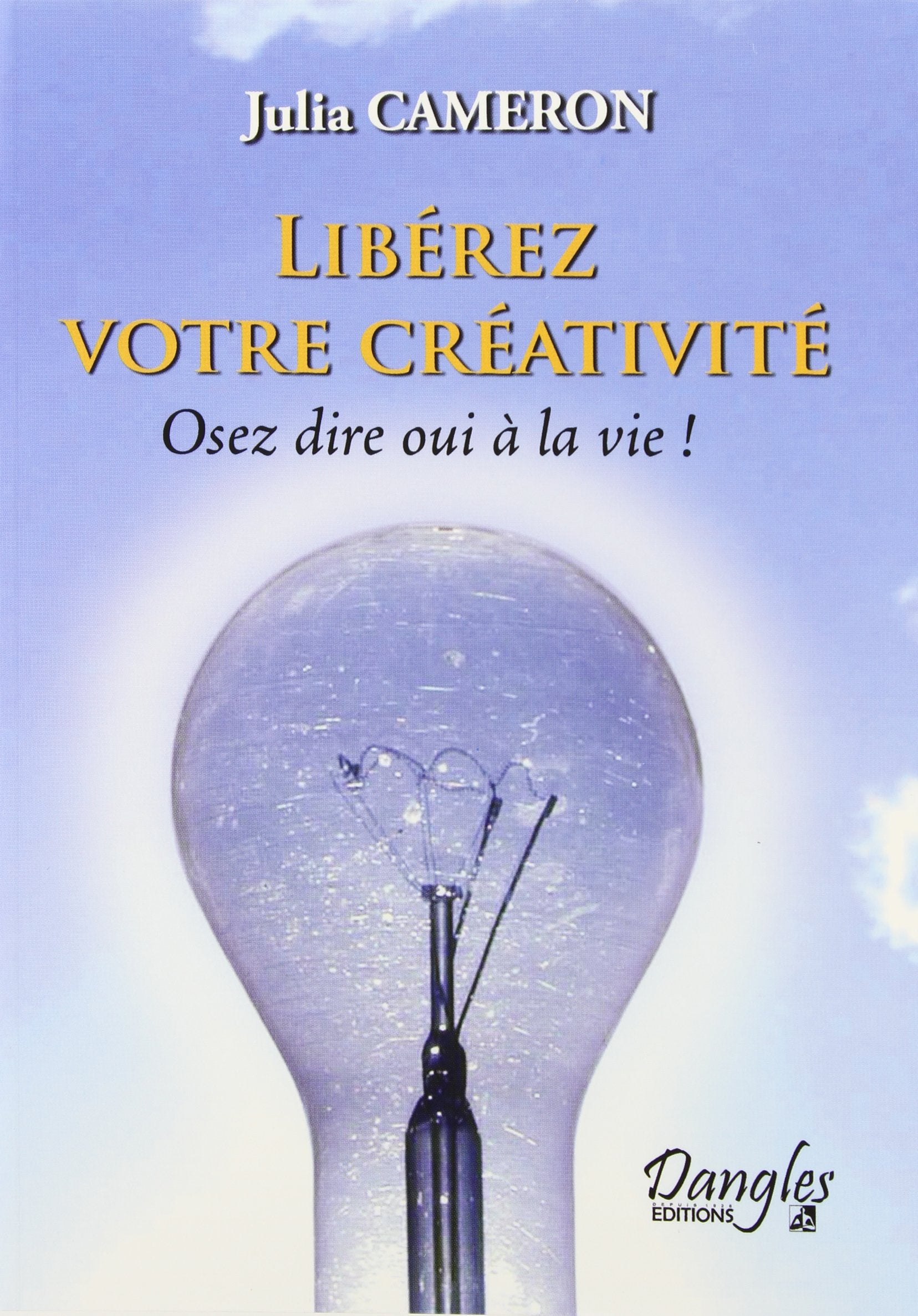 Libérez votre créativité 9782703304272