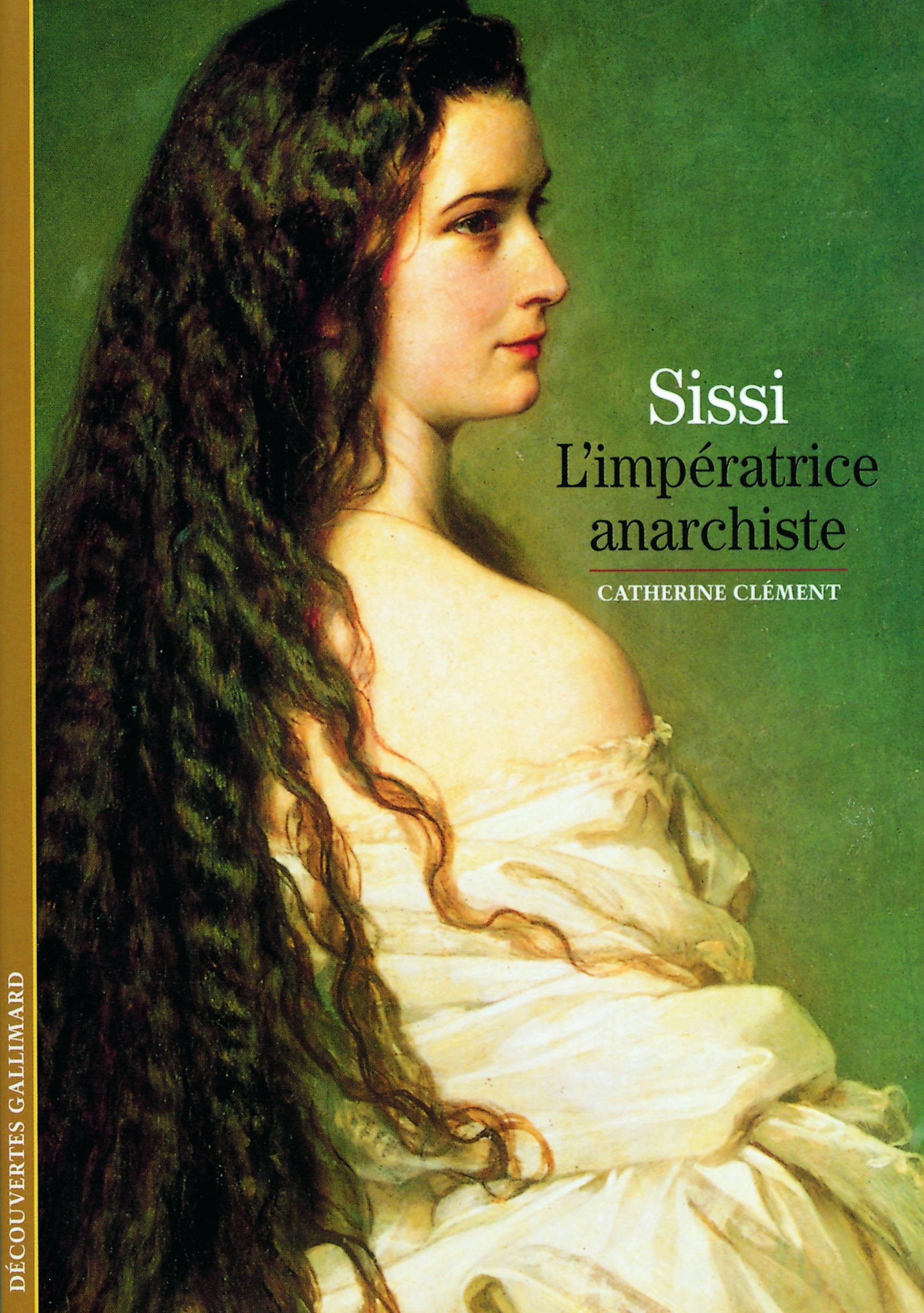 Sissi : L'Impératrice anarchiste 9782070532049