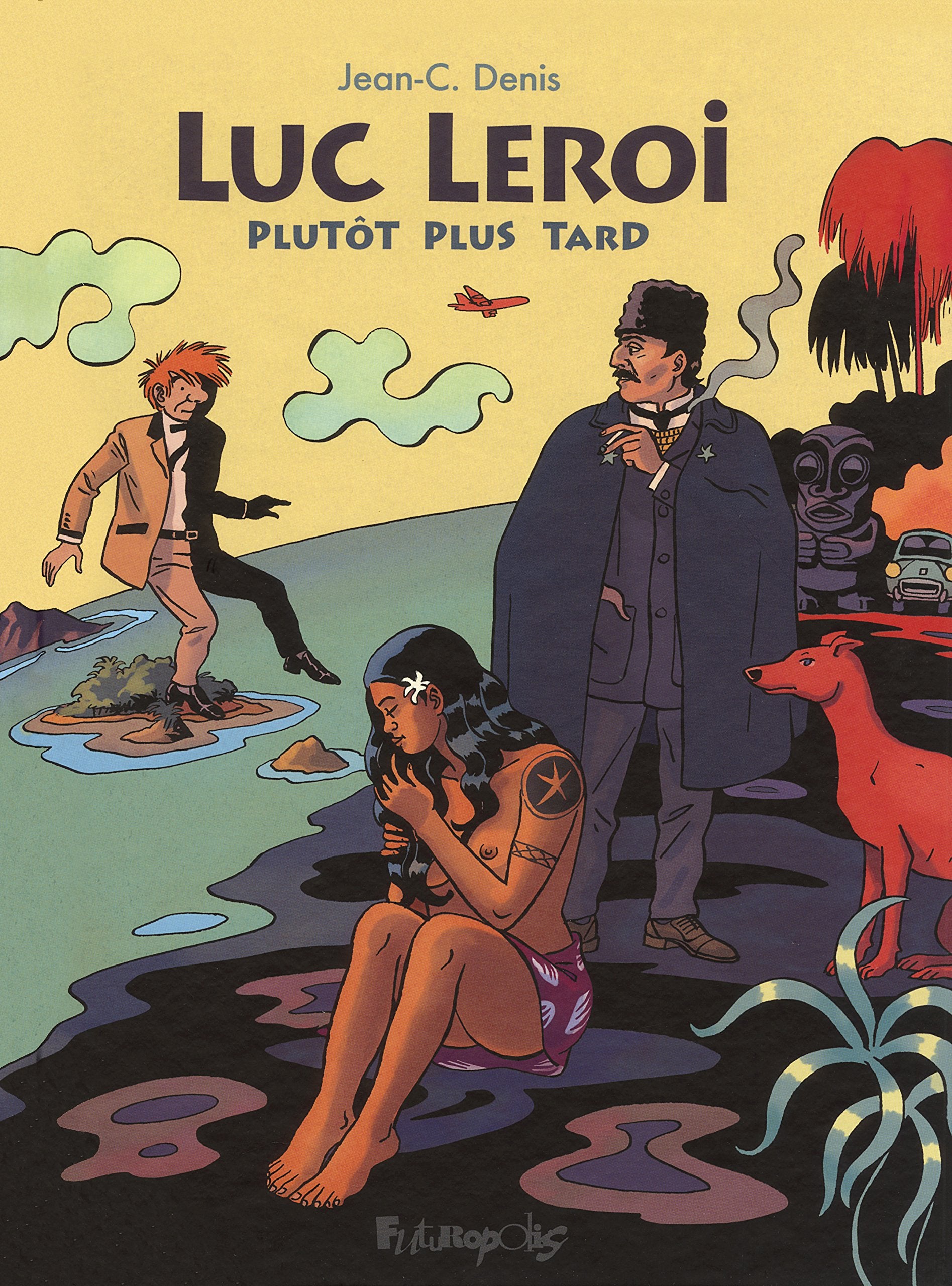 Luc Leroi - Plutôt plus tard 9782754811347