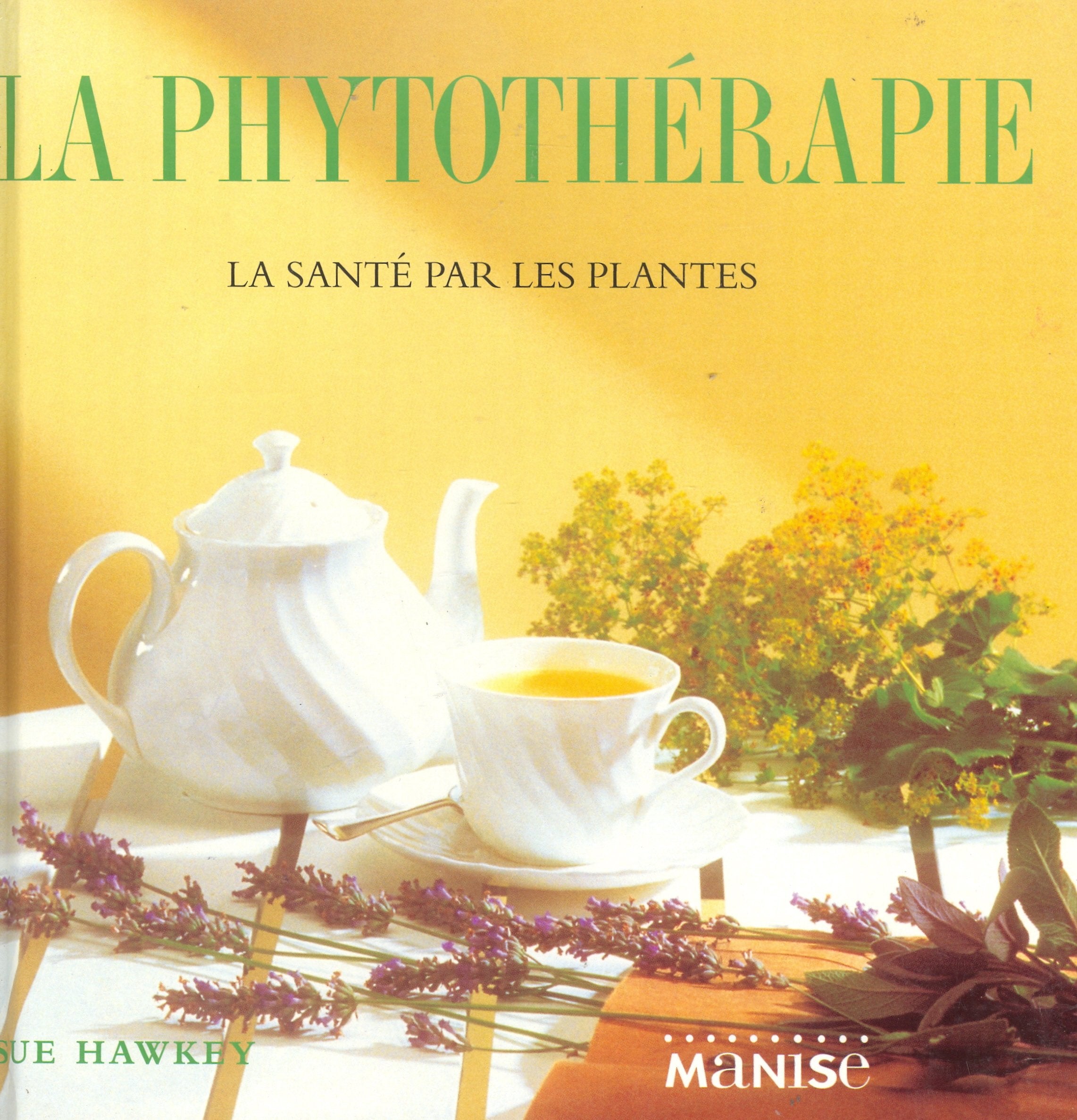 La Phytothérapie 9782841981014