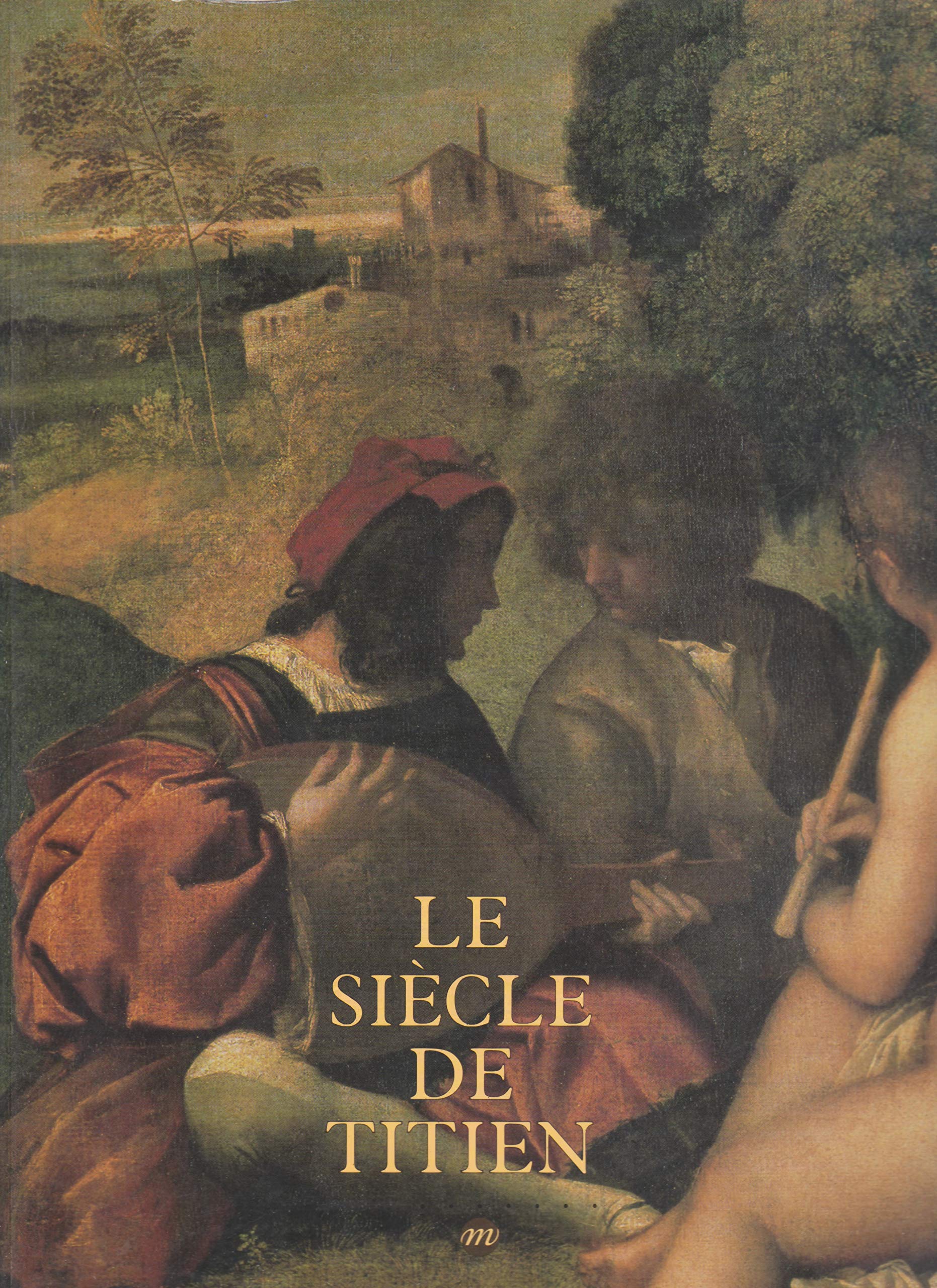 Le siècle de Titien 9782711826100