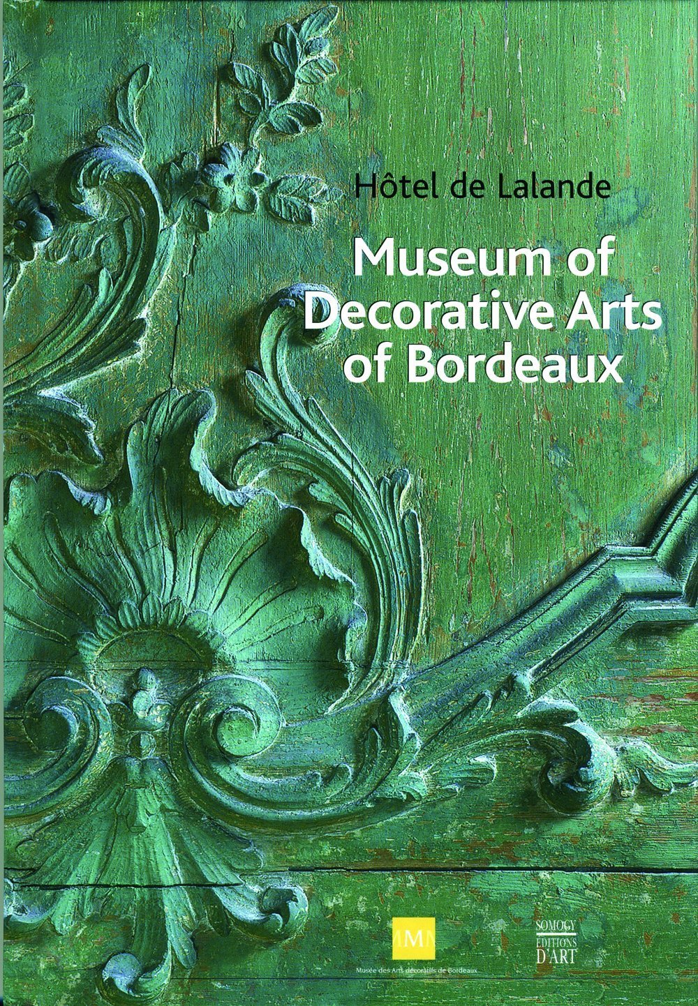 Musée des Arts décoratifs de Bordeaux: Hôtel de Lalande 9782850569128