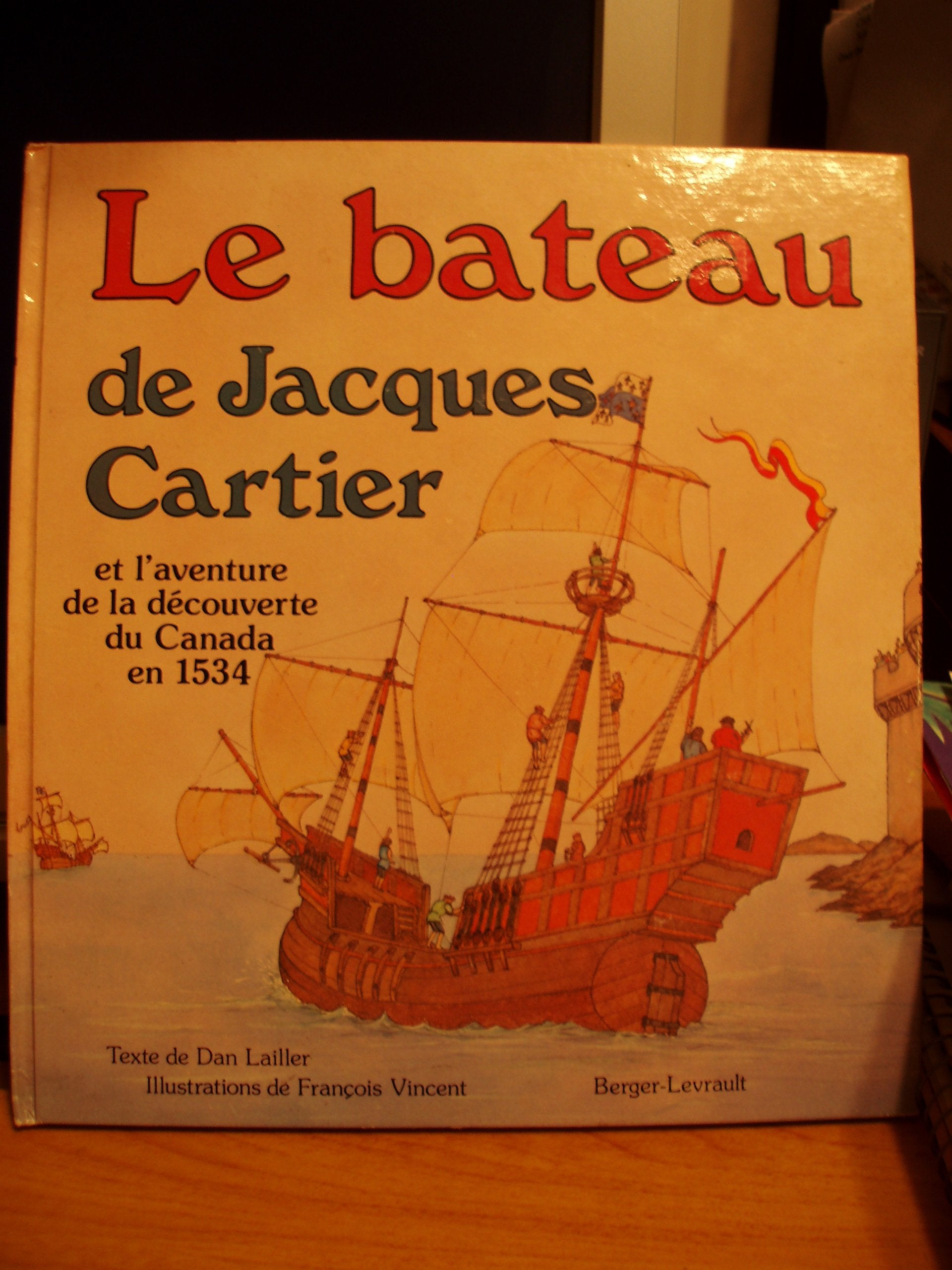 Le Bateau de Jacques Cartier et l'aventure de la découverte du Canada en 1534 9782701305776