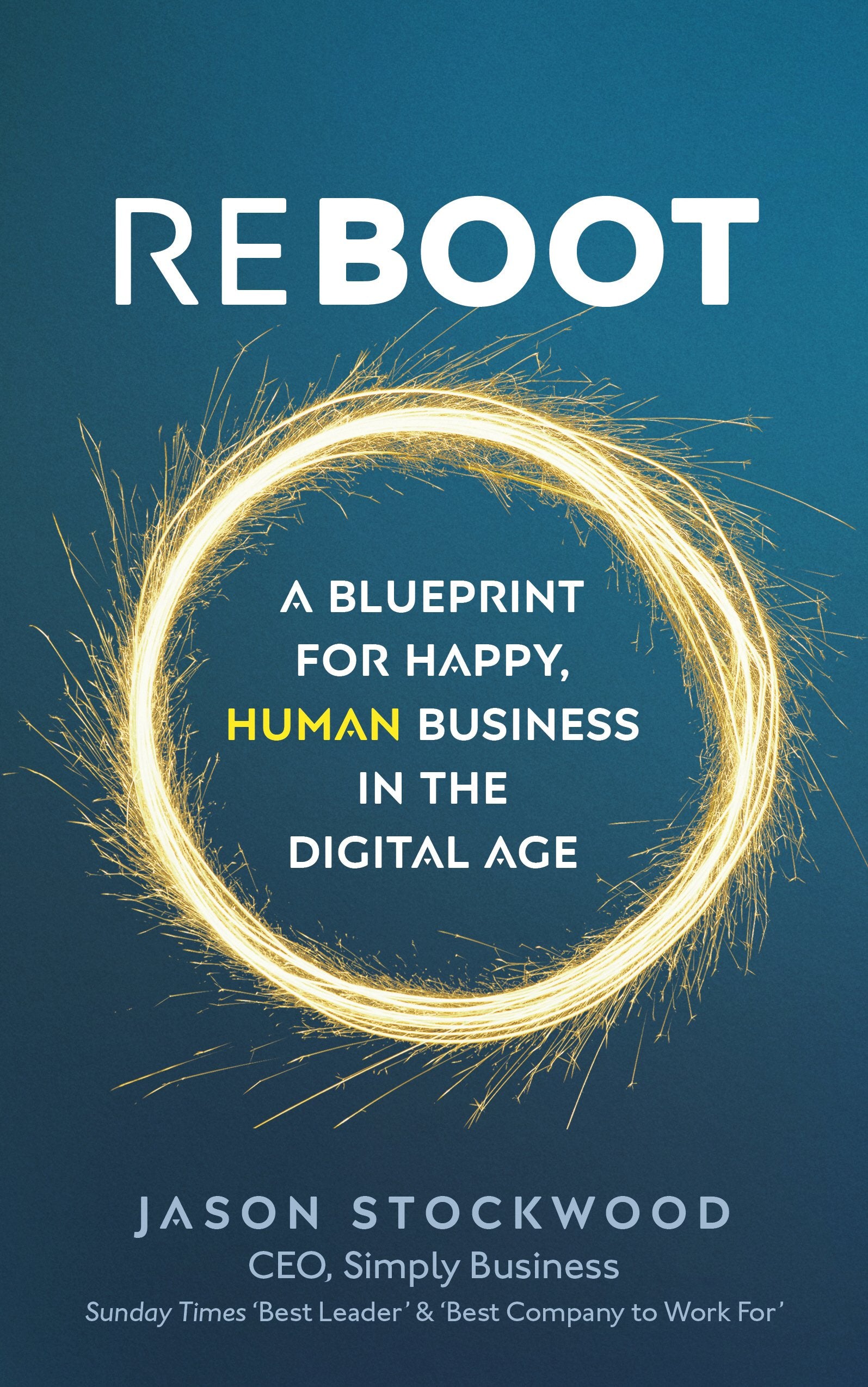 Reboot: A Blueprint for Happy, Human Business in the Digital Age 9780753552728