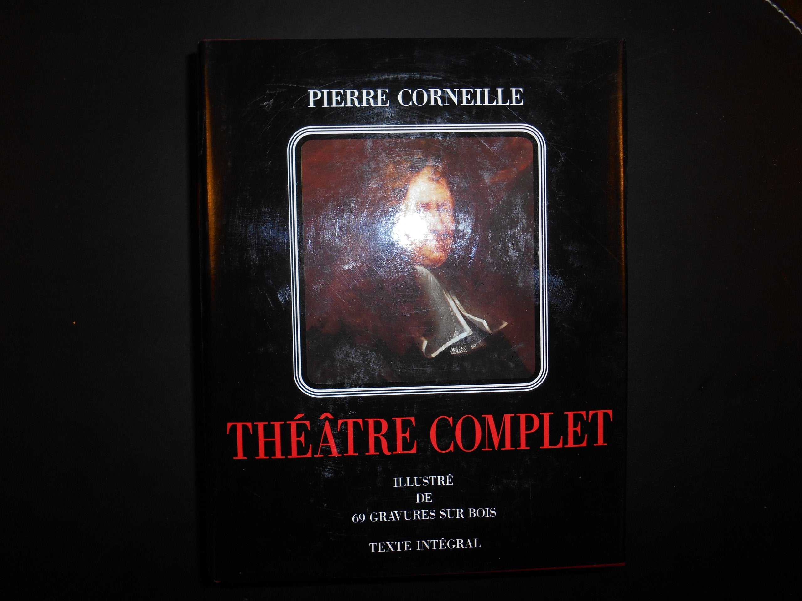 Pierre Corneille : Théâtre complet : Illustré par 69 gravures sur bois : Texte intégral 9782882120083