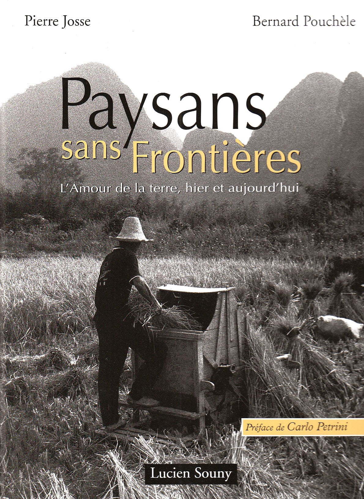 Paysans sans frontières : L'amour de la terre, hier et aujourd'hui 9782848862163