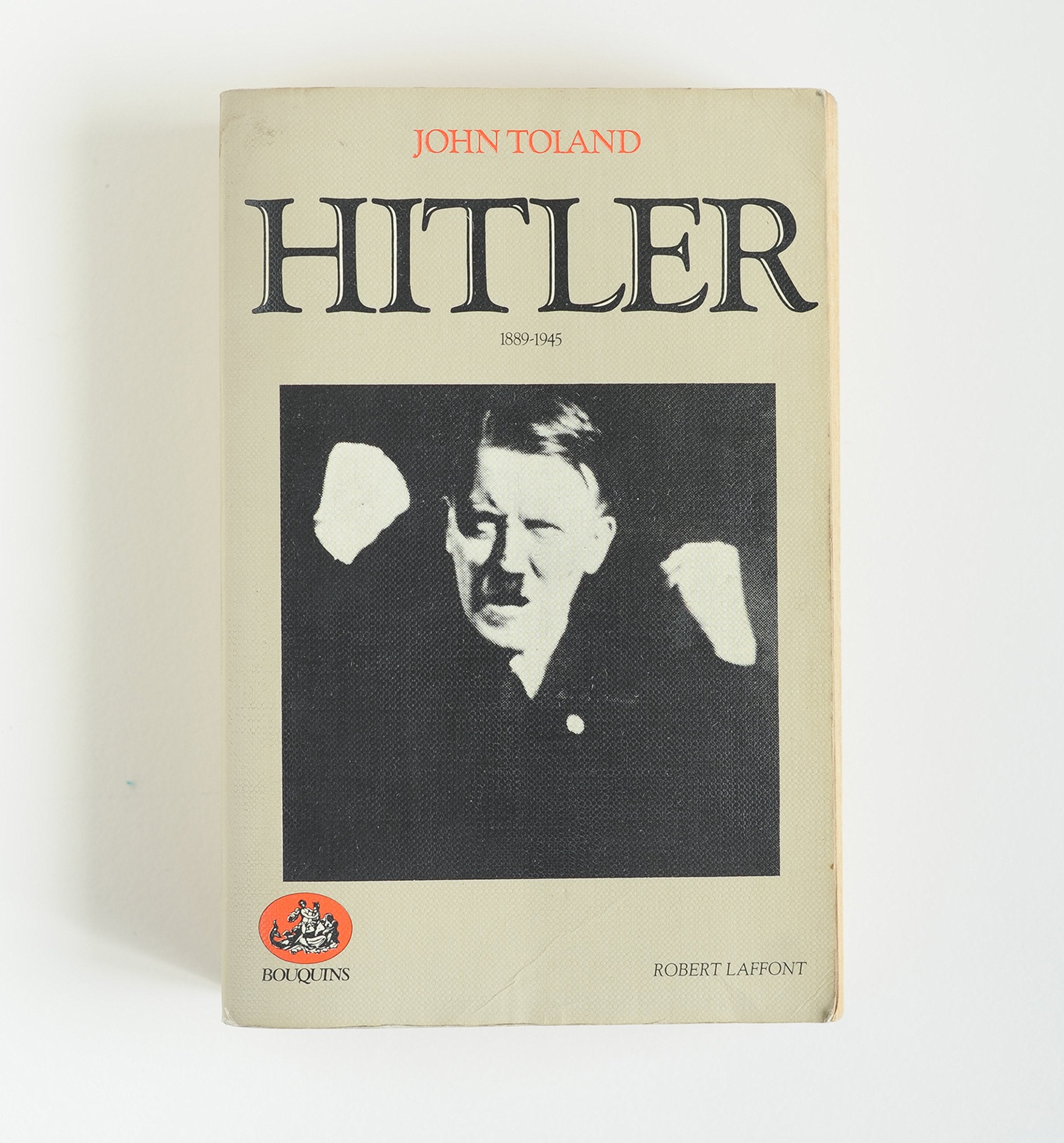 Adolf Hitler: 20 avril 1889-30 avril 1945 9782221011393