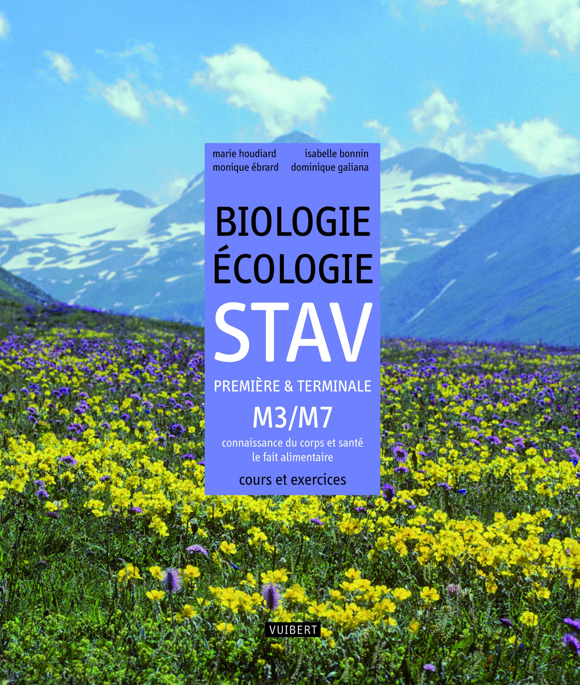 Biologie-Écologie 1re et Tle STAV - M3/M7 : Connaissance du corps et santé et le fait alimentaire: Cours et exercices résolus 9782711740840