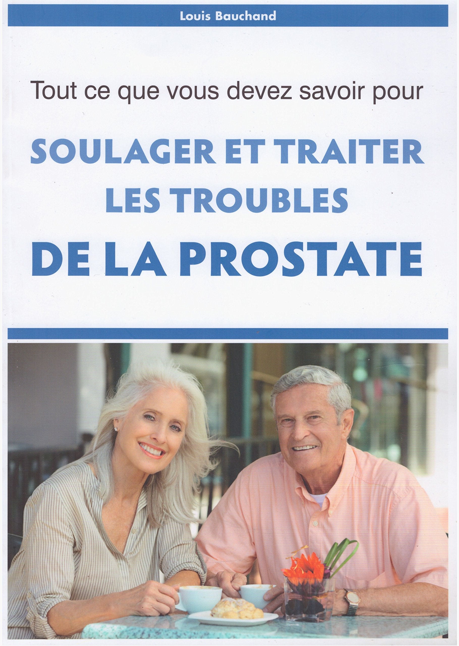 Soulager et traiter les troubles de la prostate, tout ce que vous devez savoir pour 9782369261179