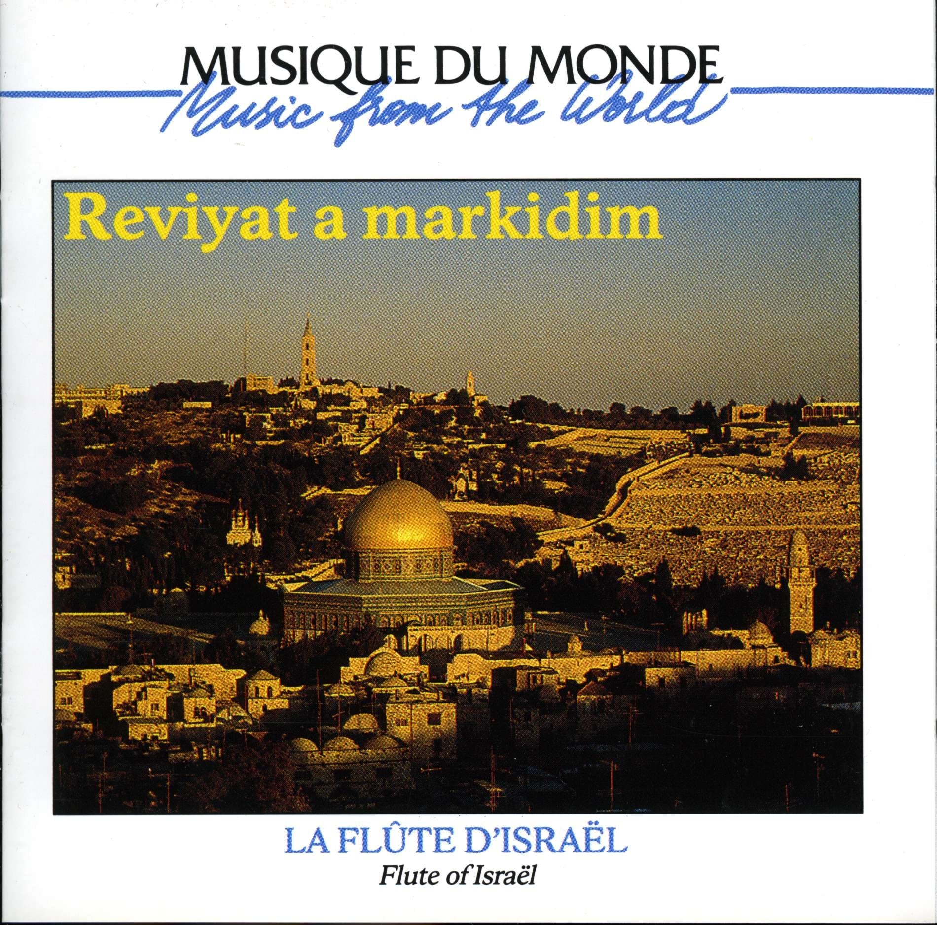 Les FlÛtes D'Israel par Reviyat A. Markidim (Collection Musique du Monde) 3229269251122