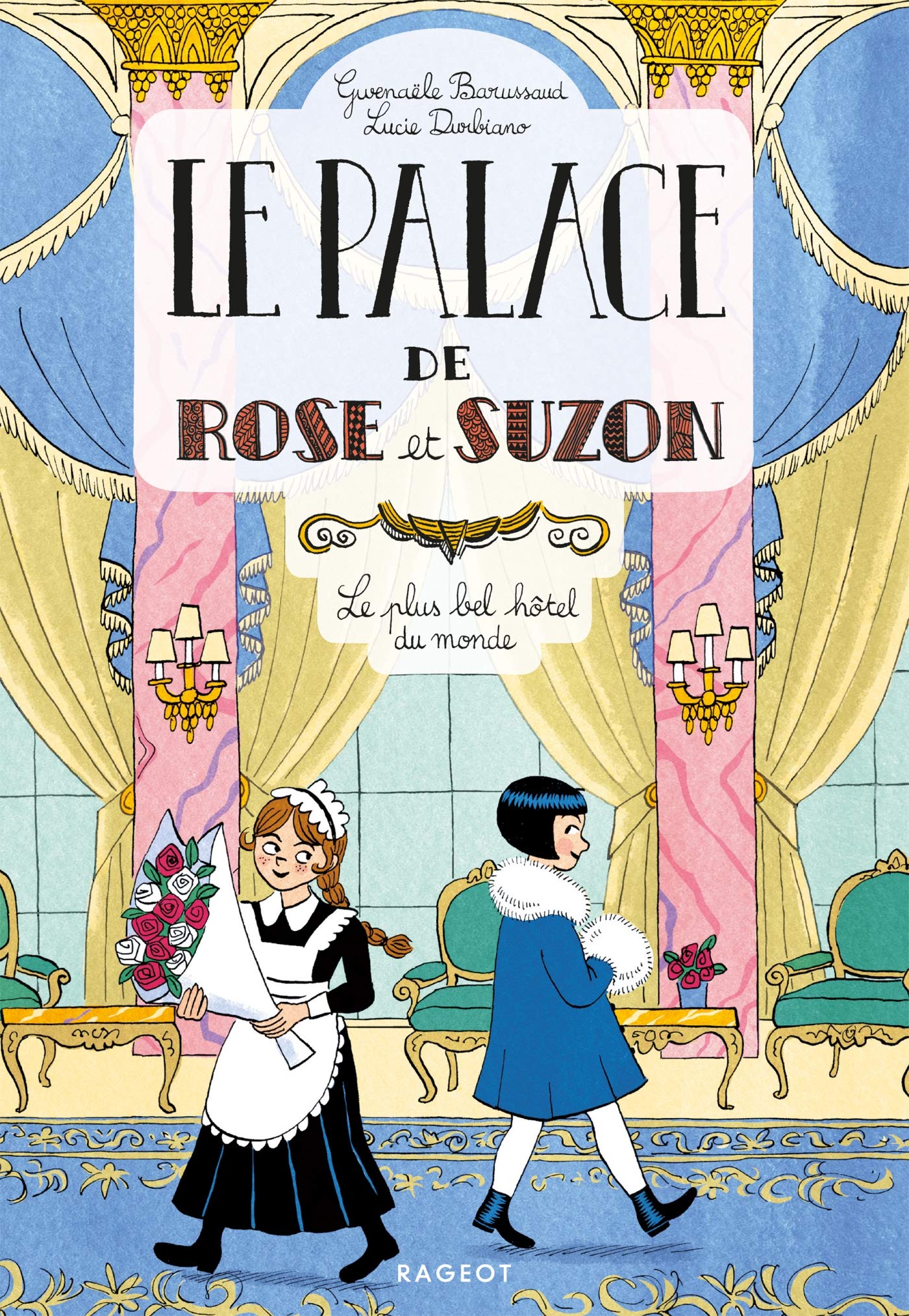Le palace de Rose et Suzon - Le plus bel hôtel du monde 9782700273854