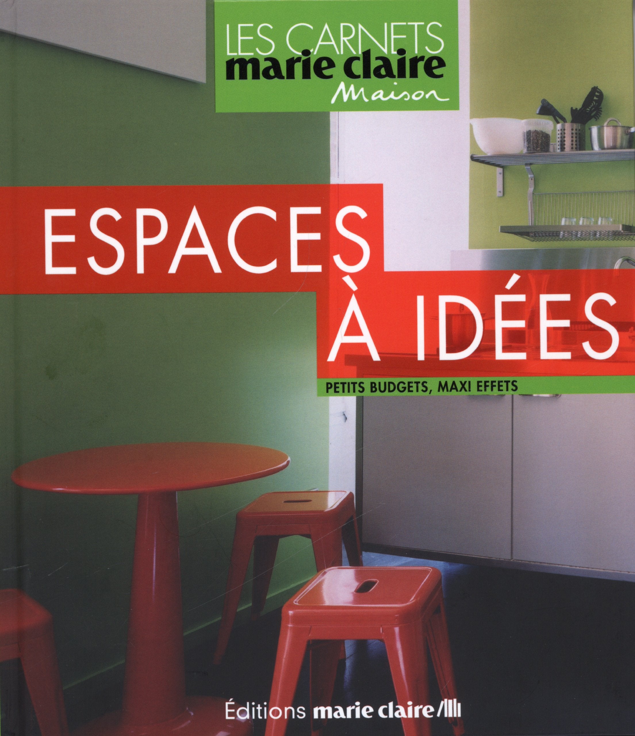 Espaces à idées: Petits budgets, maxi effets 9782848312583