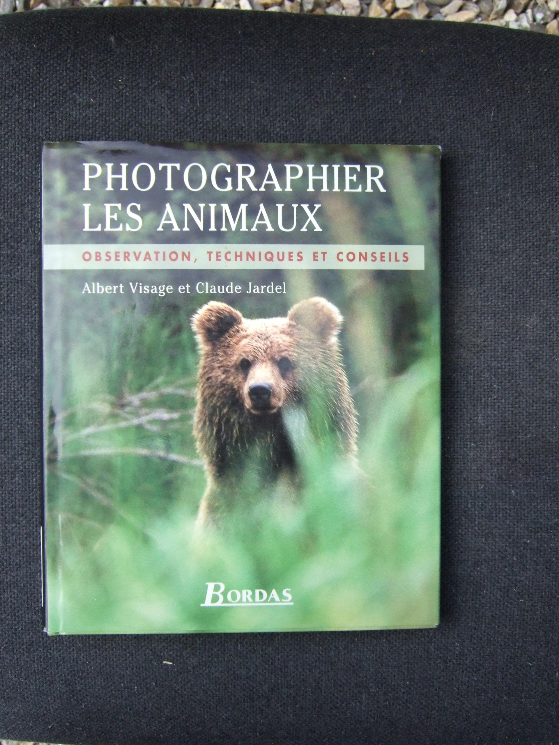 Photographier Les Animaux. Observation, Techniques Et Conseils 9782040271701