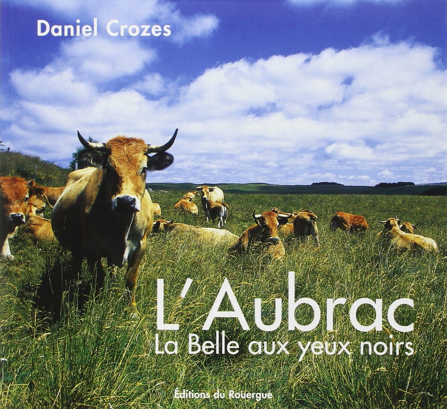 L'aubrac: La Belle aux yeux noirs 9782841567317