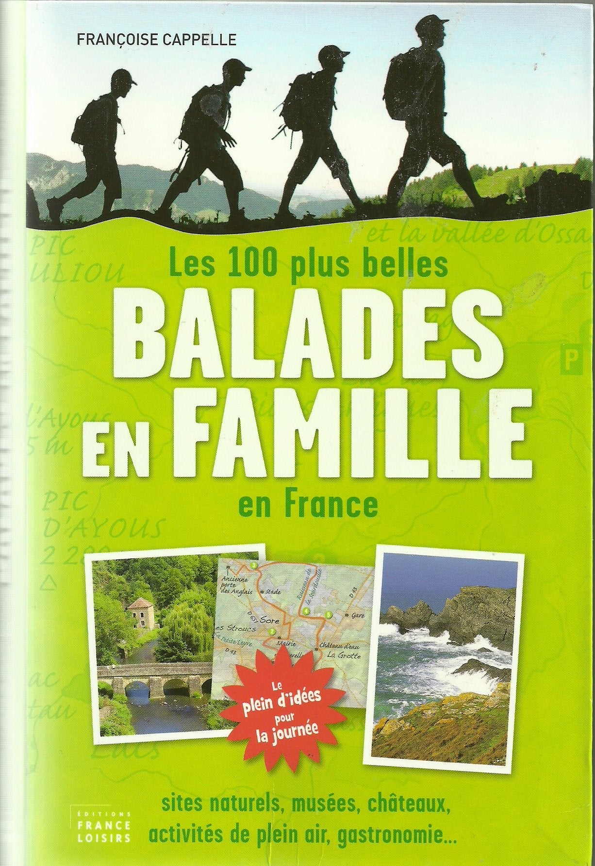 Les 100 plus belles balades en famille en france 9782298028324