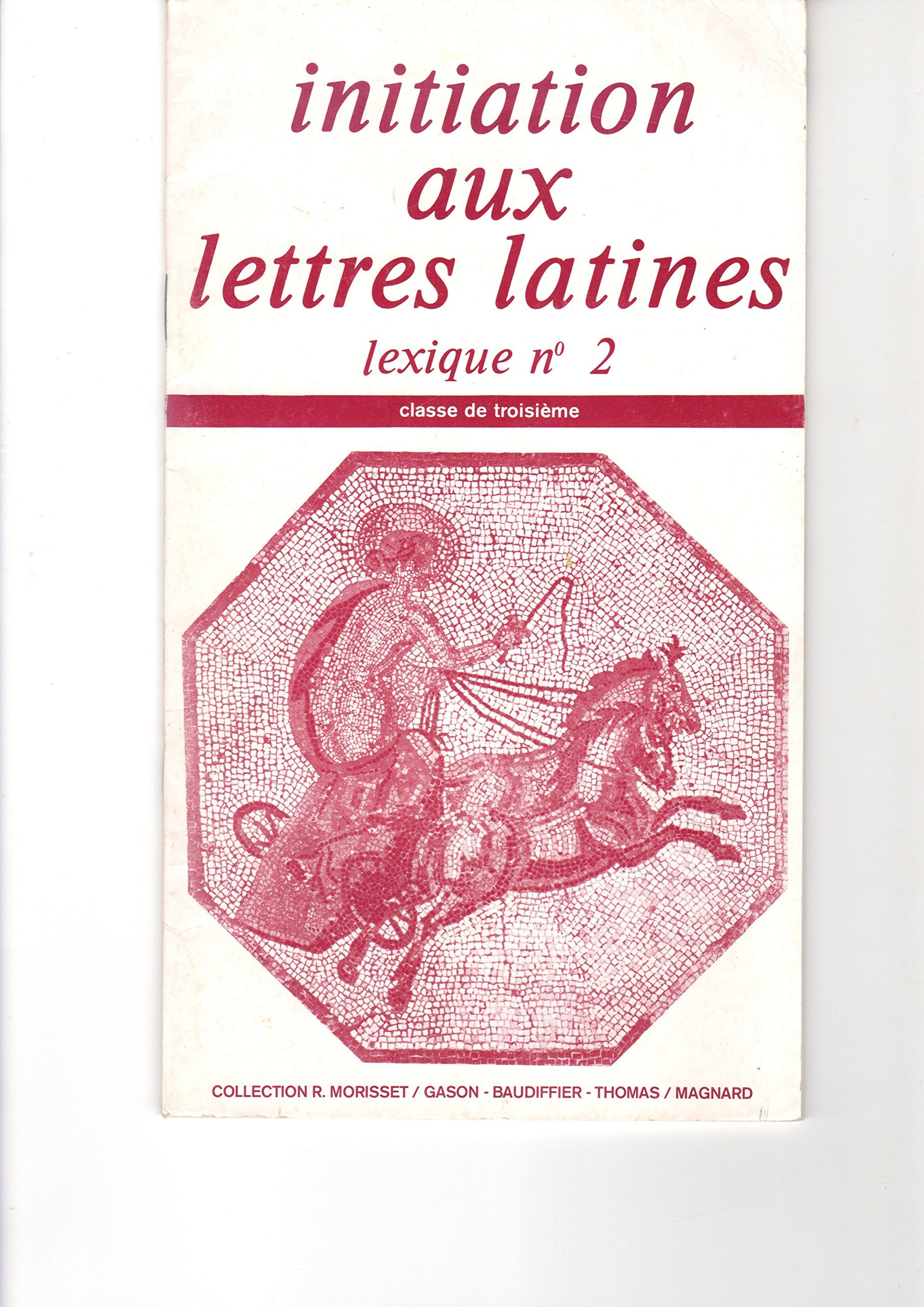 Initiation aux lettres latines 3e : lexique n° 2 9782210473911
