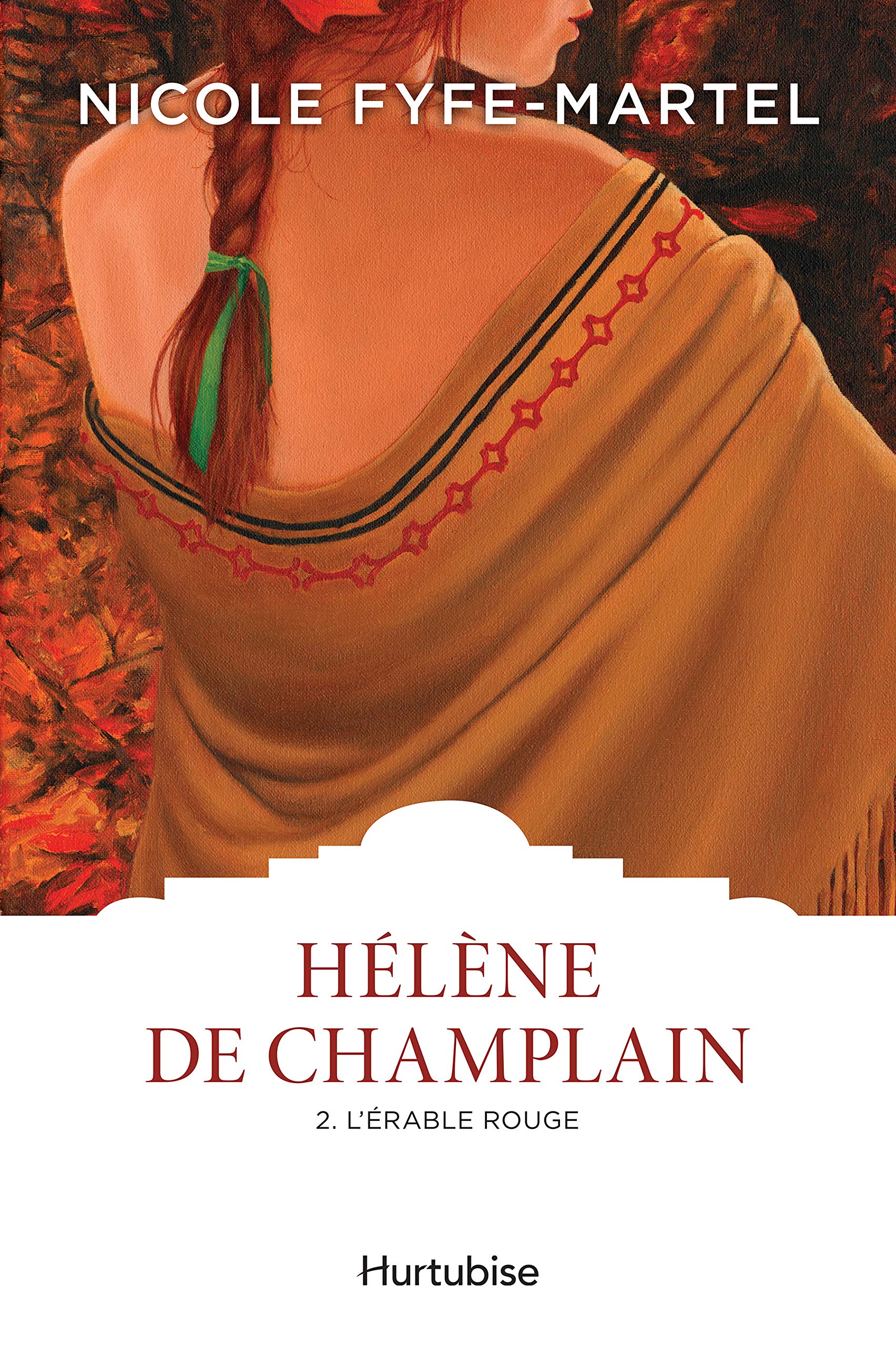 Hélène de Champlain, Tome 2 : L'érable rouge 9782897815165