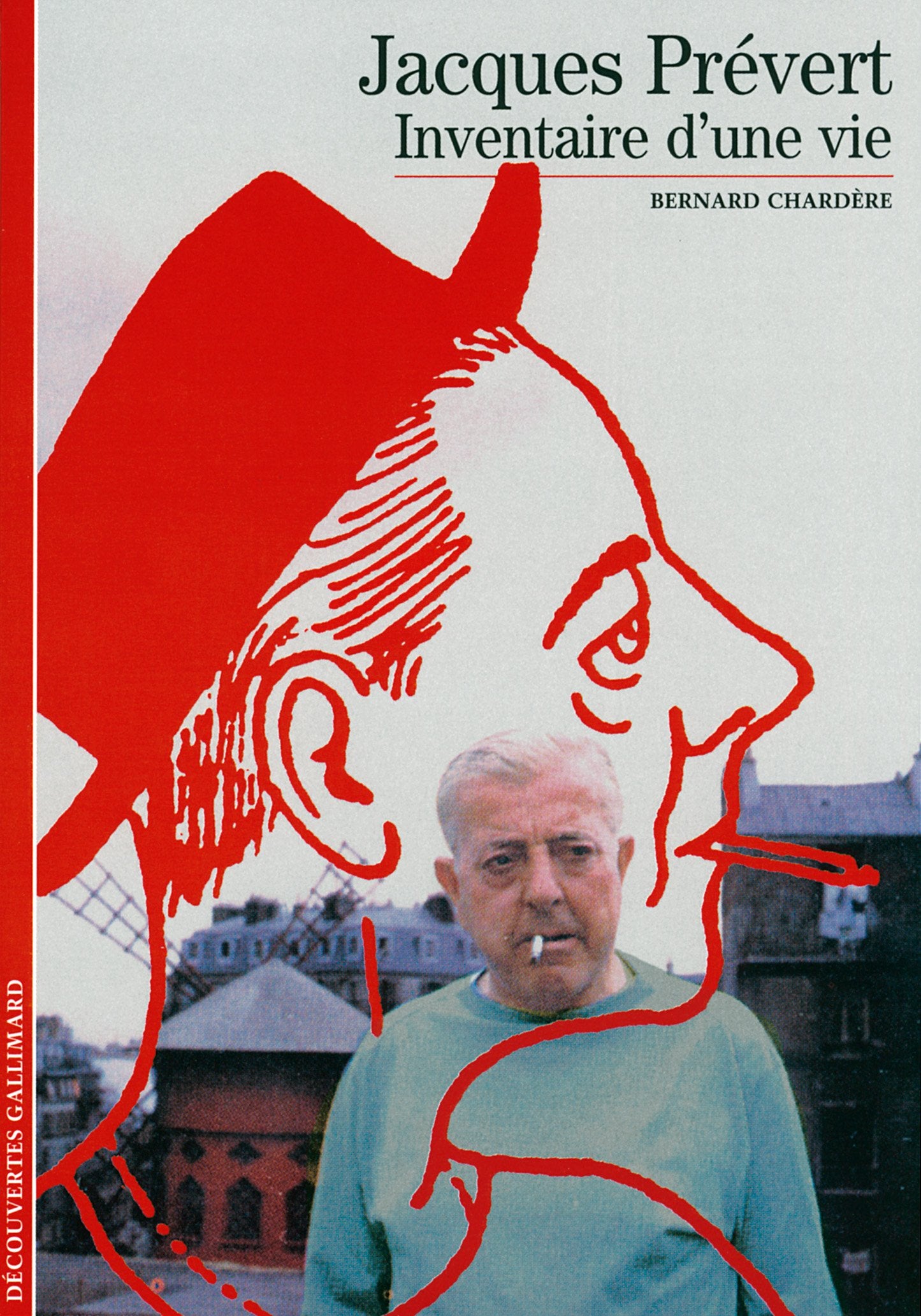 Jacques Prévert: Inventaire d'une vie 9782070533848
