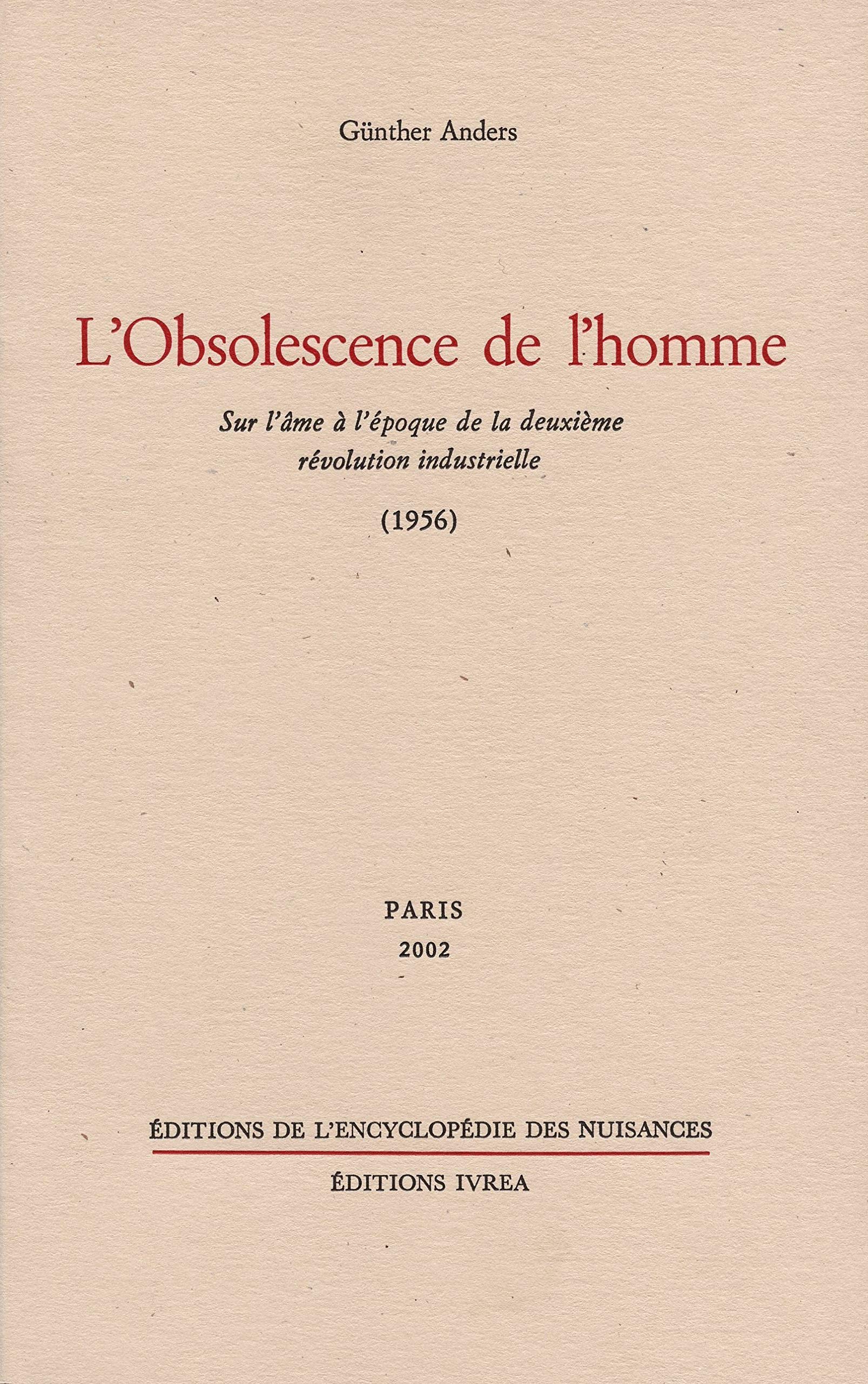 L'obsolescence de l'homme : Sur l'âme à l'époque de la deuxième révolution industrielle, 1956 9782910386146