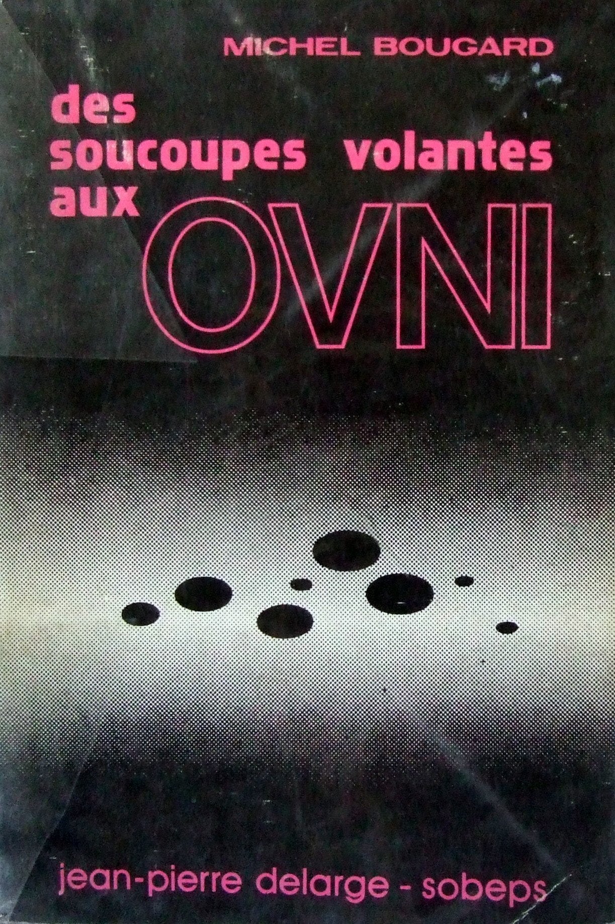 Des Soucoupes Volantes Aux OVNI