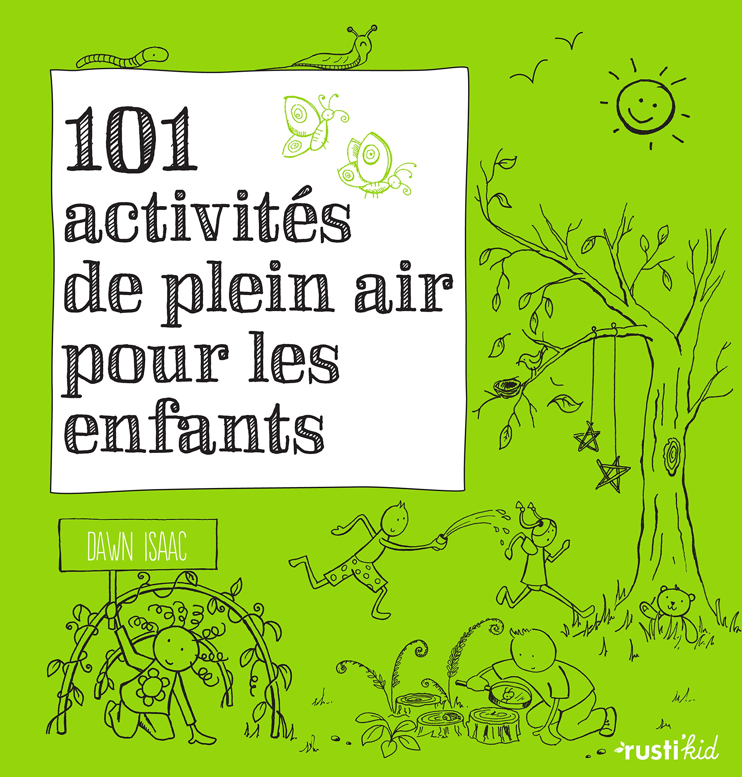 101 ACTIVITES DE PLEIN AIR POUR LES ENFANTS 9782815305709
