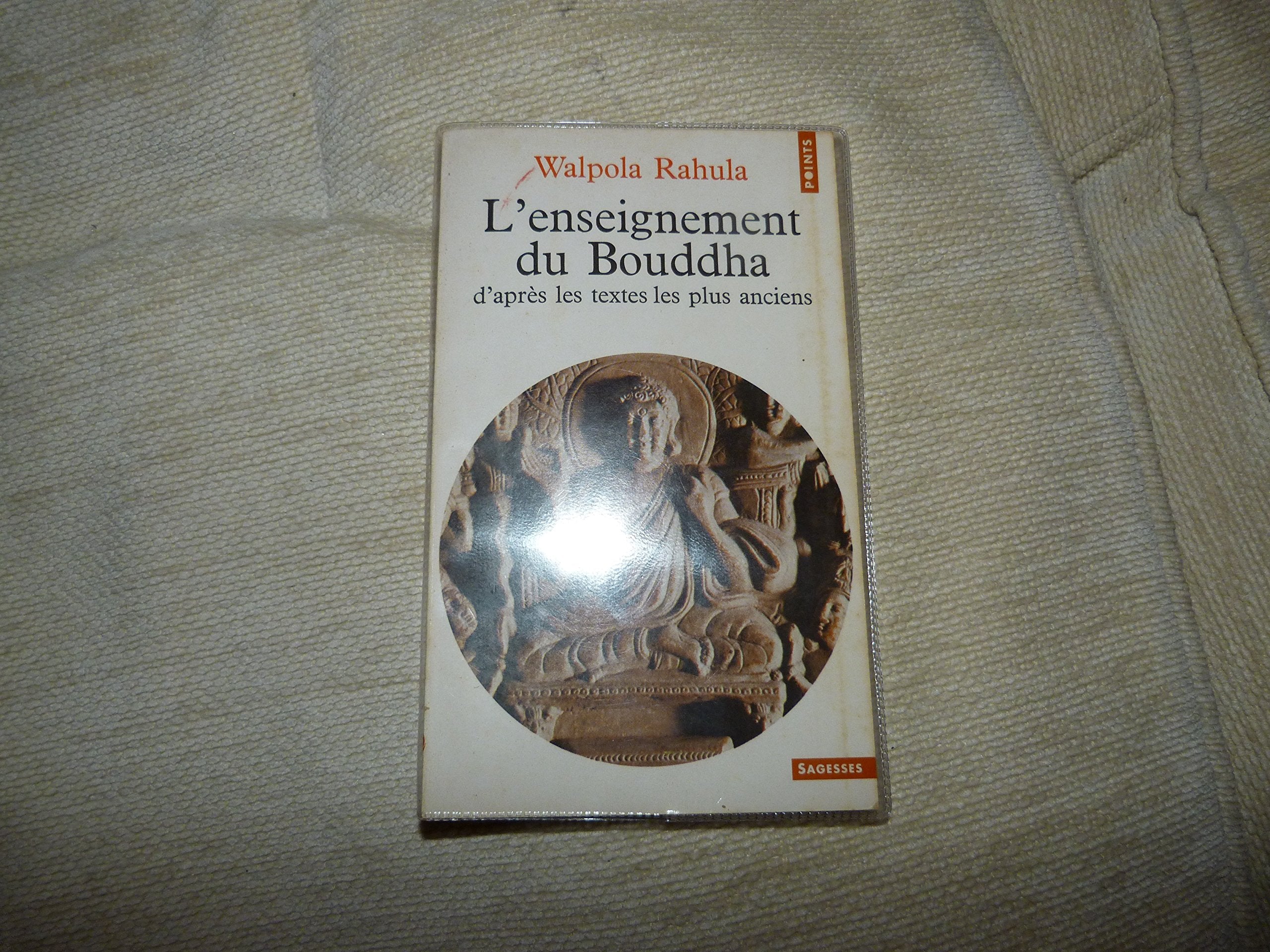 L'enseignement du Bouddha d'après les textes les plus anciens 9782020047999
