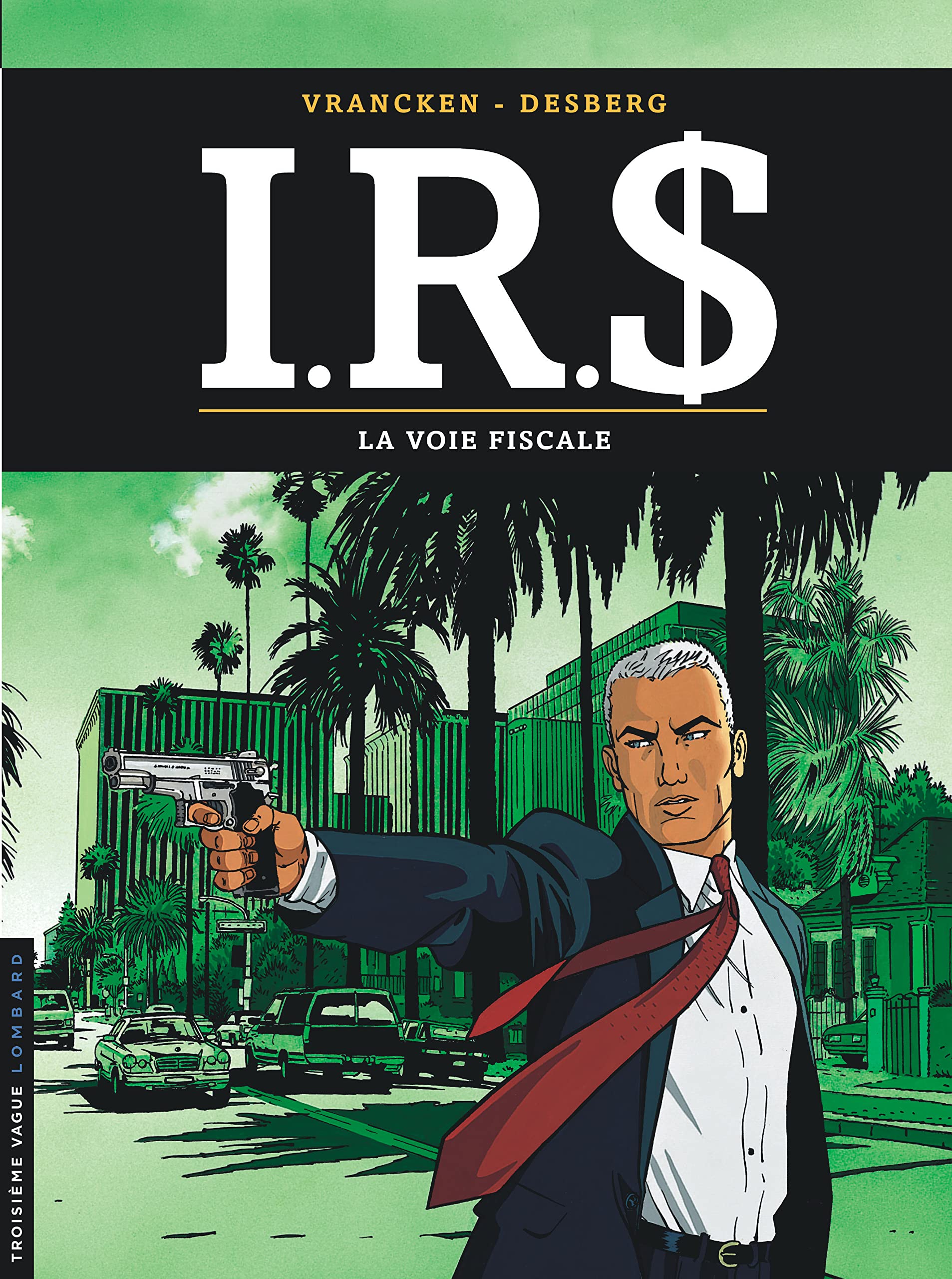 I.R.$., tome 1 : La Voie fiscale 9782803613960