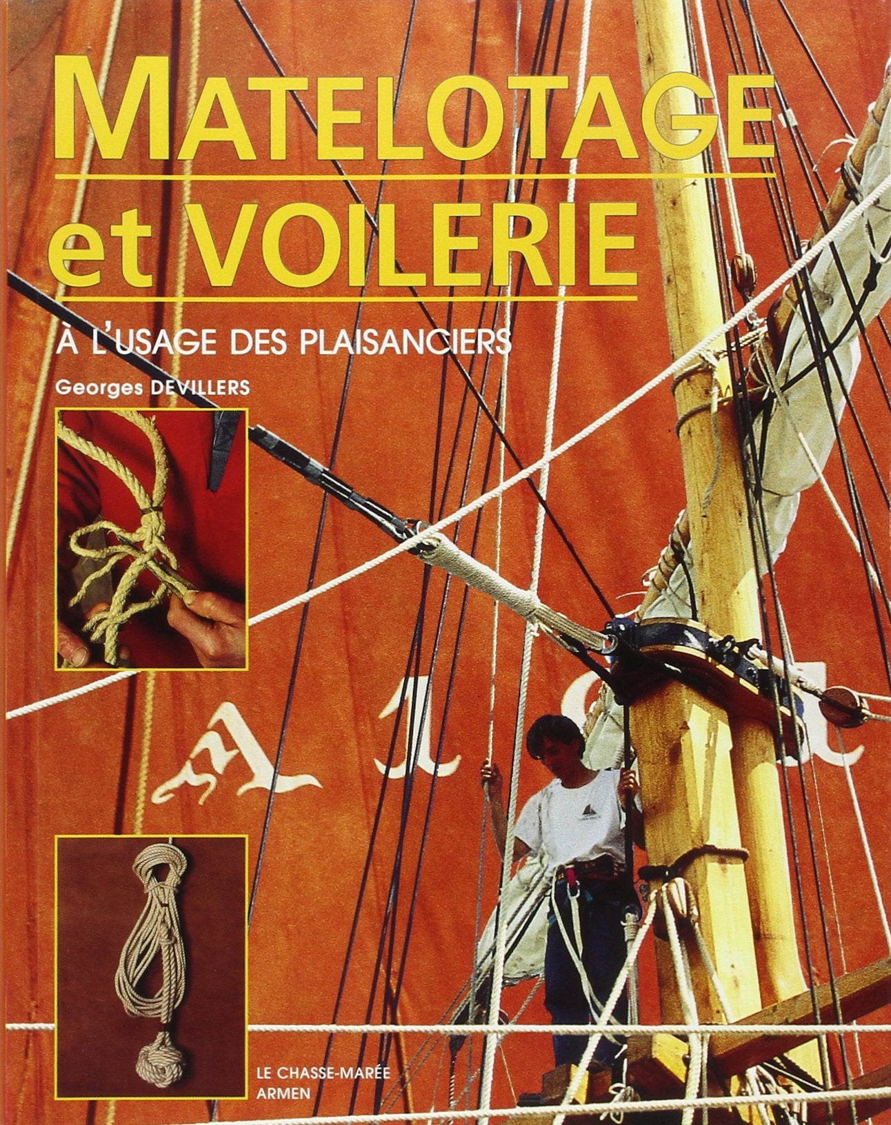 Matelotage et voilerie à l'usage des plaisanciers 9782914208093