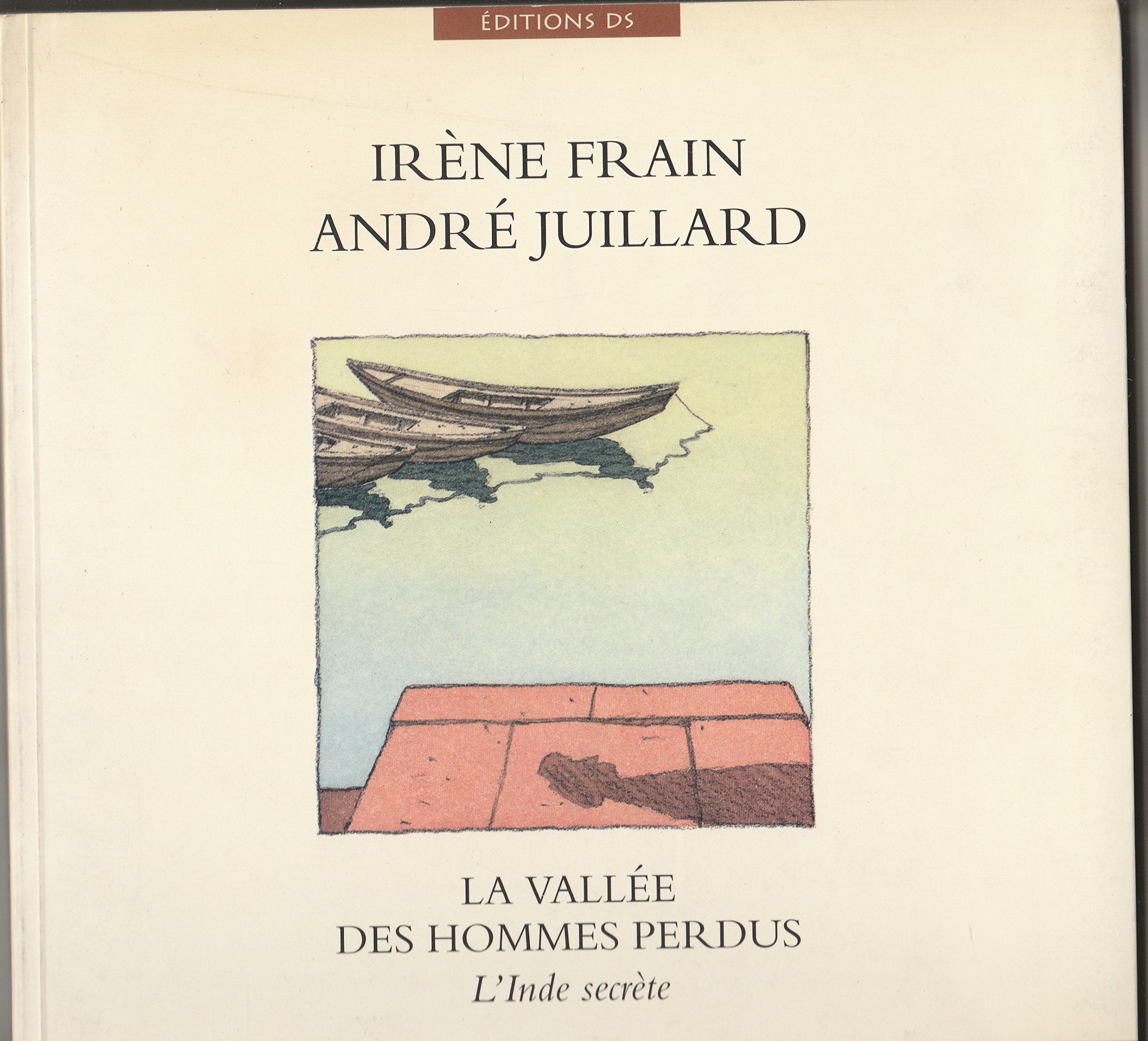 La vallée des hommes perdus: L'Inde secrète 9782910046026