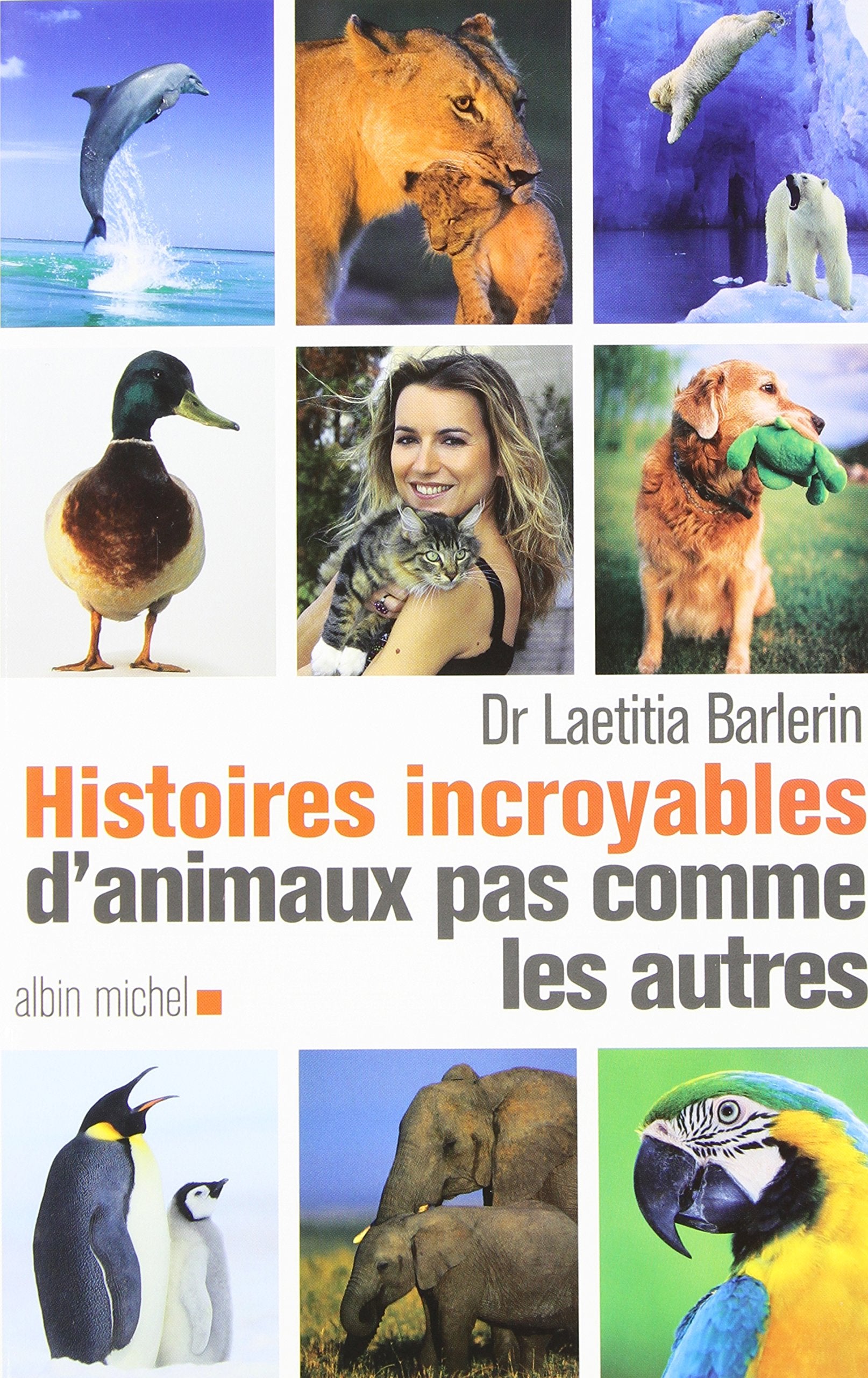 Histoires incroyables d'animaux pas comme les autres 9782226193223