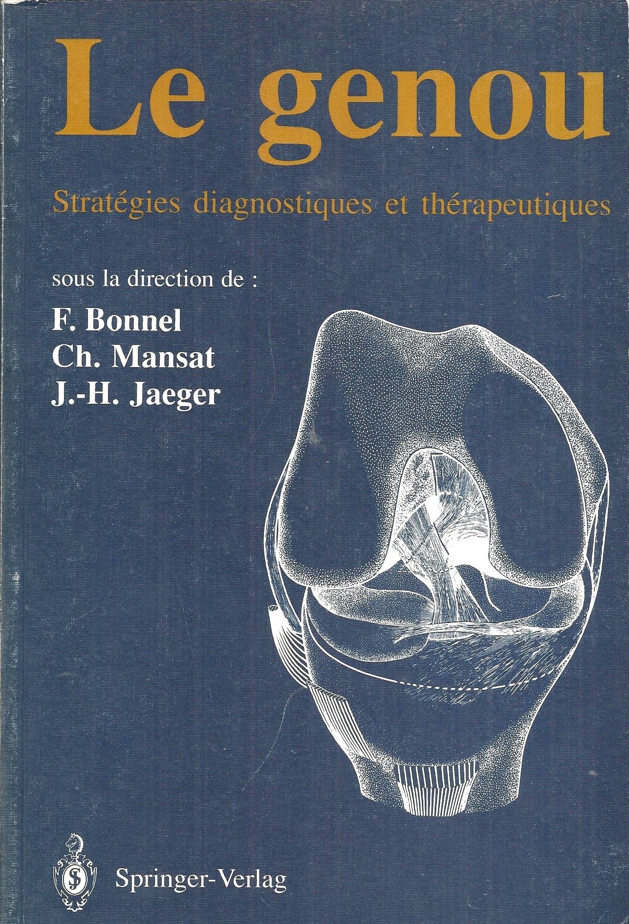 Le Genou: Strategies Diagnostiques Et Therapeutiques 9782287003431
