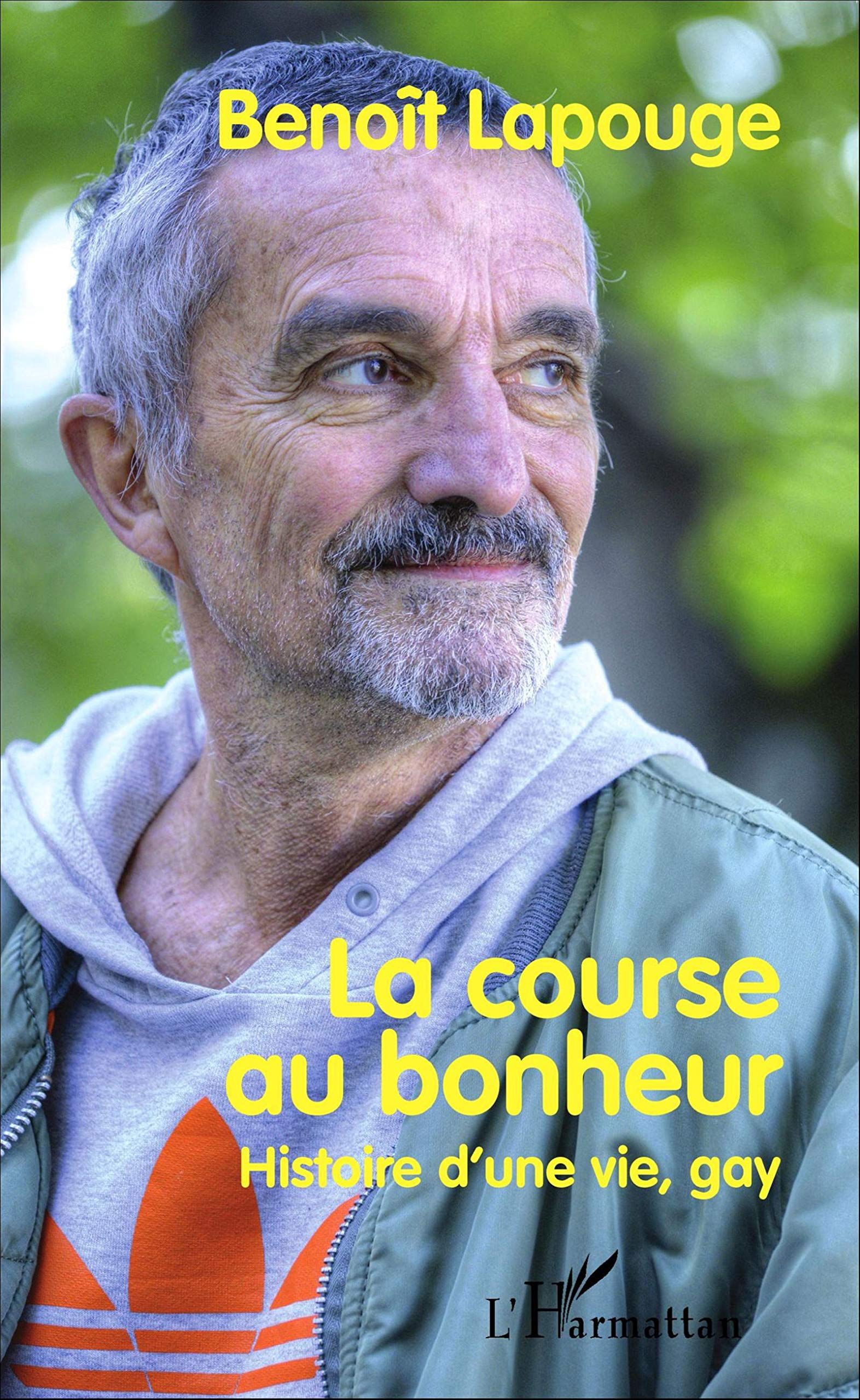 La course au bonheur: Histoire d'une vie, gay 9782343079257