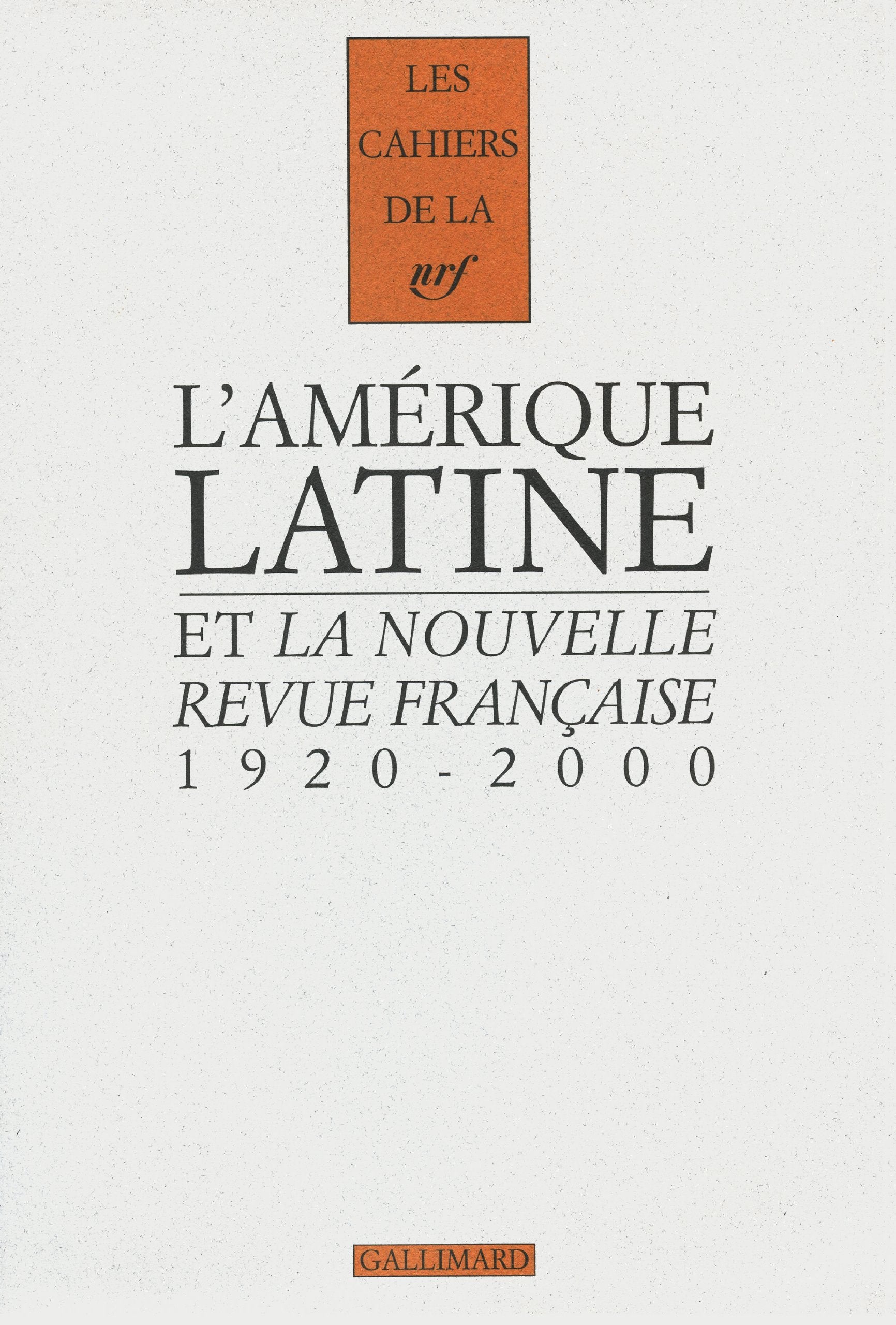 L'Amérique latine et «La Nouvelle Revue Française» 9782070761821