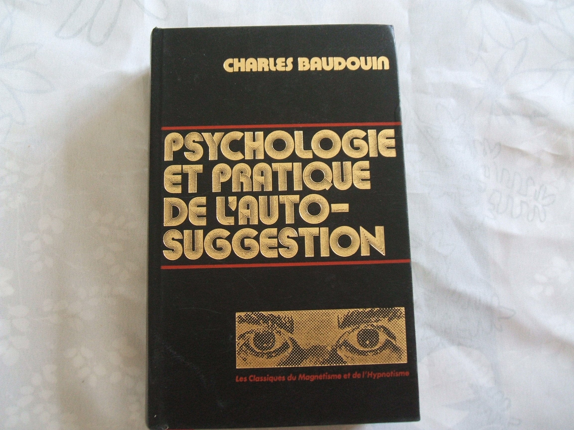 Psychologie et pratique de l'auto-suggestion.