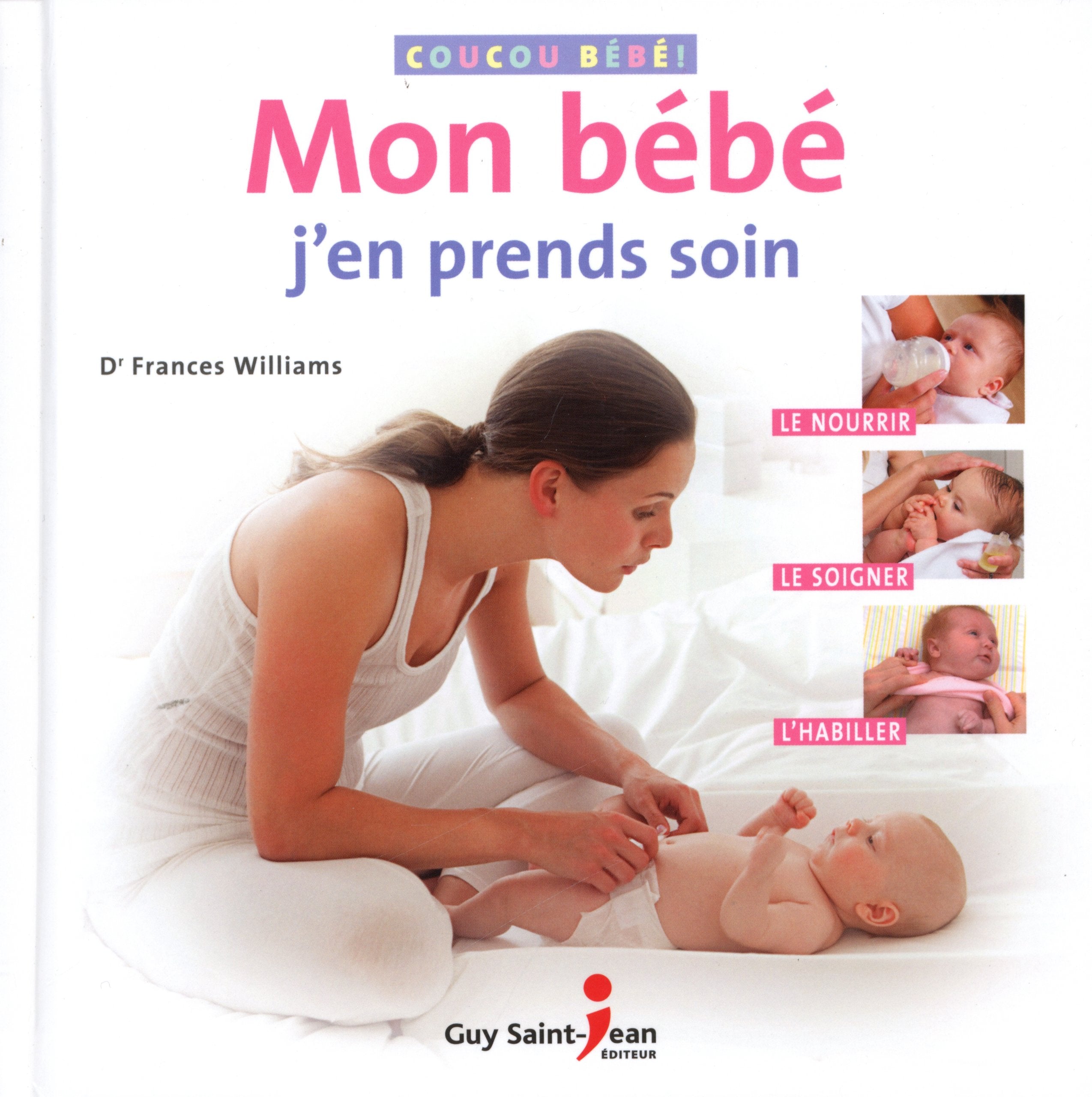 Mon bébé, j'en prends soin 9782894556320
