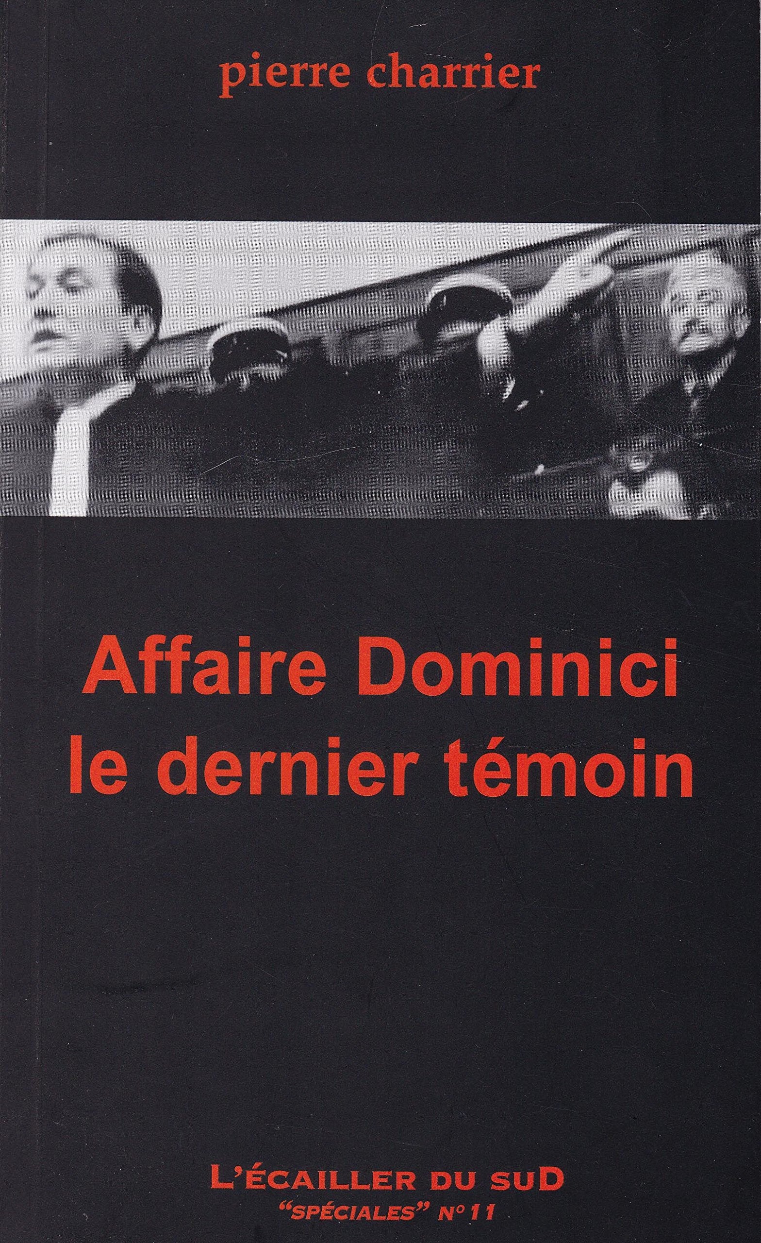 Affaire Dominici : Le dernier témoin 9782914264440