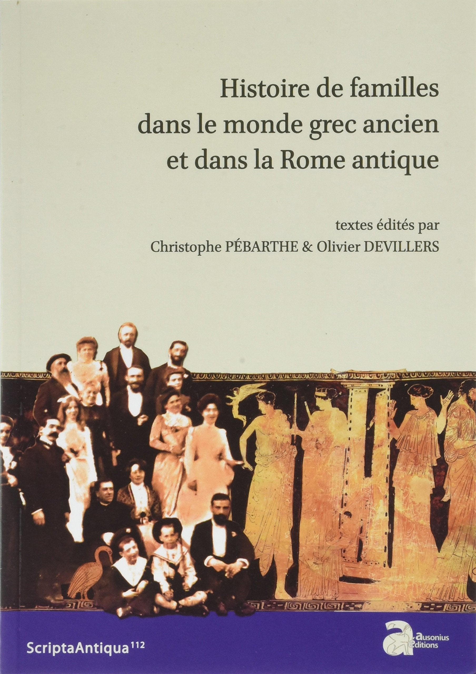 Histoires de famille dans le monde grec ancien et dans la Rome antique 9782356132130