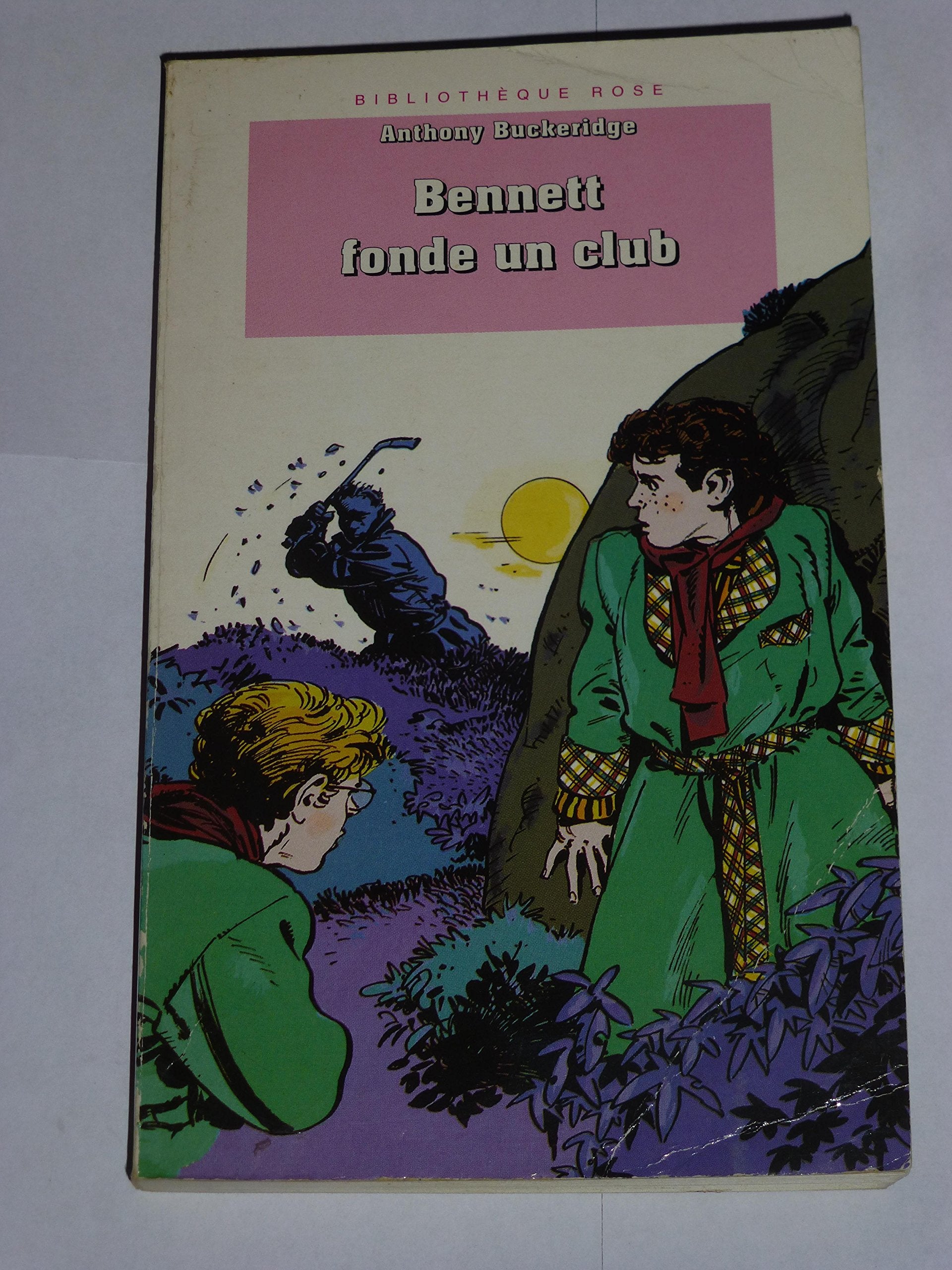 Bennett fonde un club 9782012095694