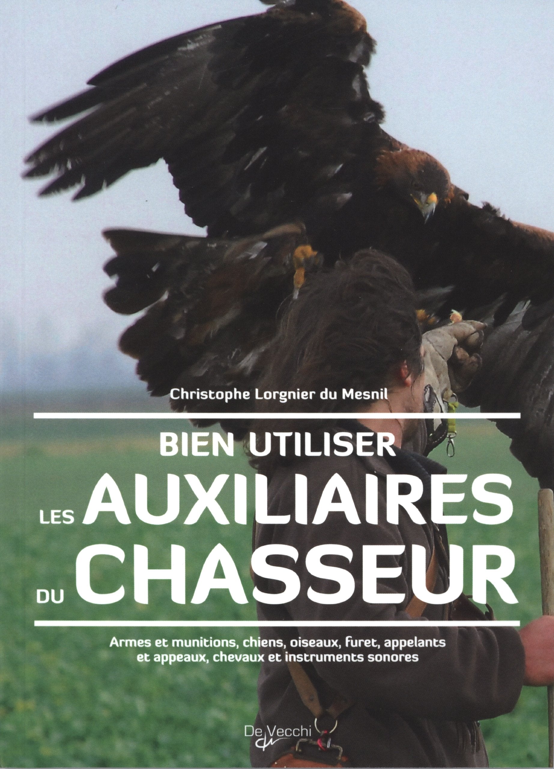 Bien utiliser les auxiliaires du chasseur 9782732889474