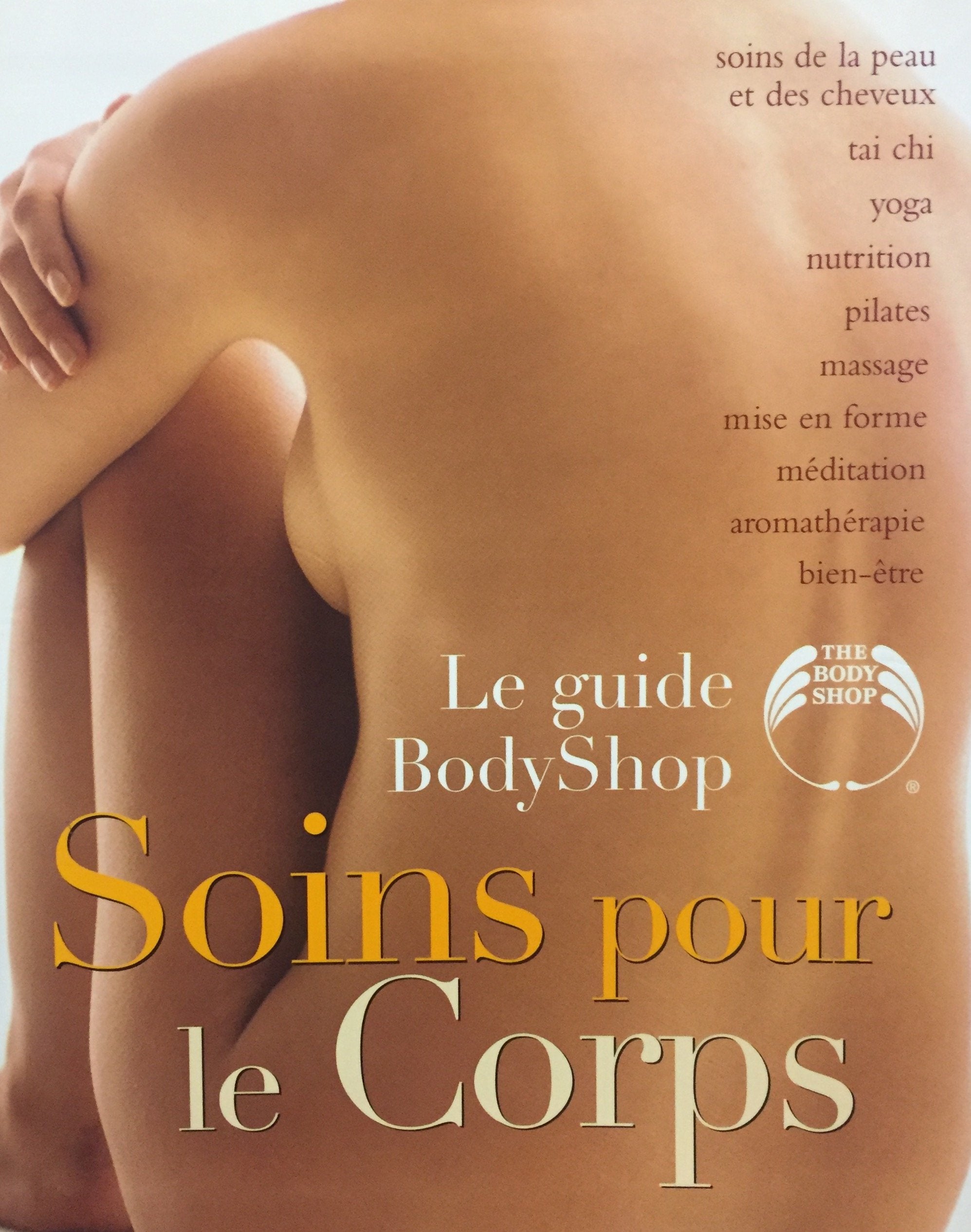 Le guide Body Shop Soins pour le Corps 9782890006263