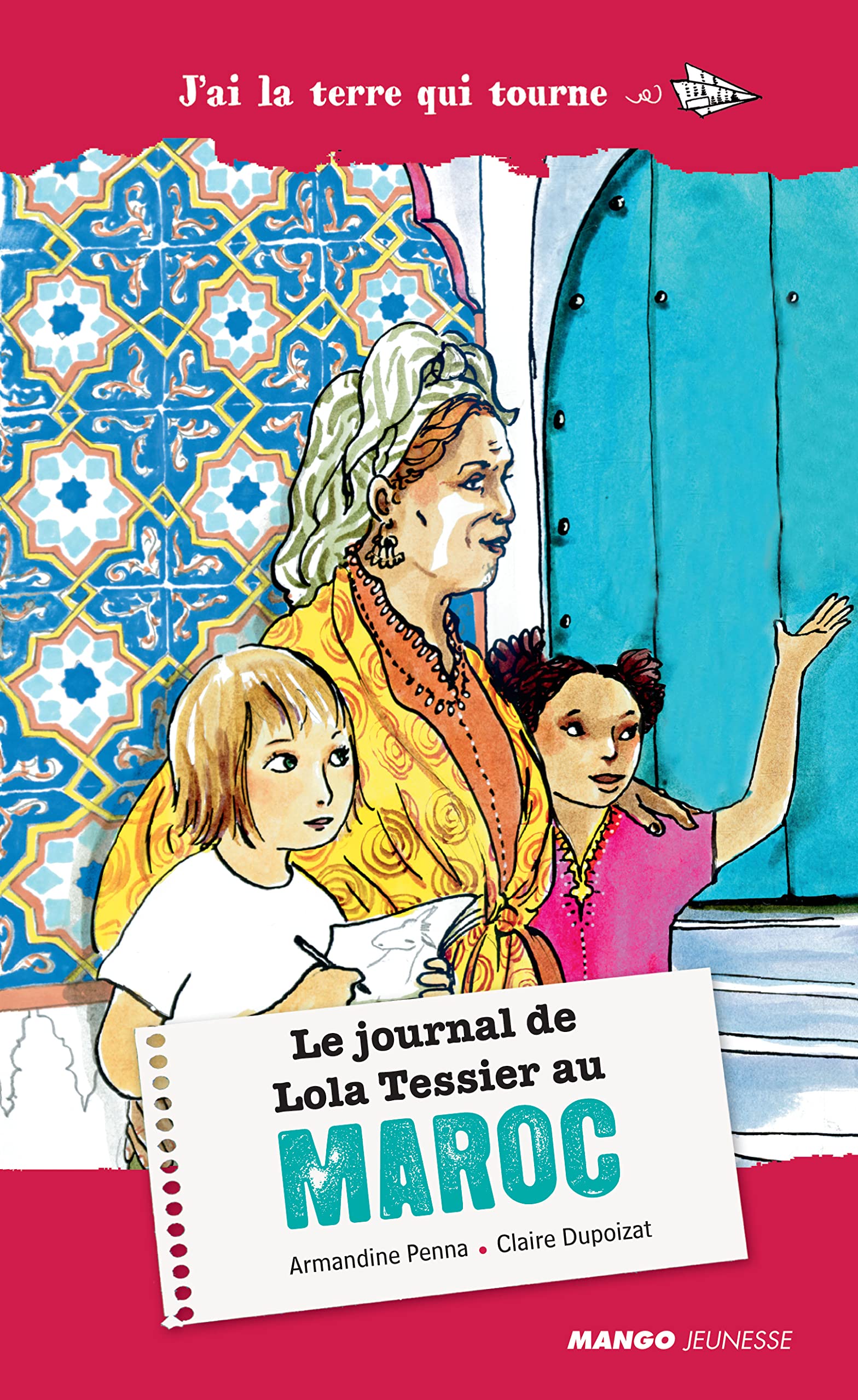 Le journal de Lola Tessier au Maroc 9782740428412