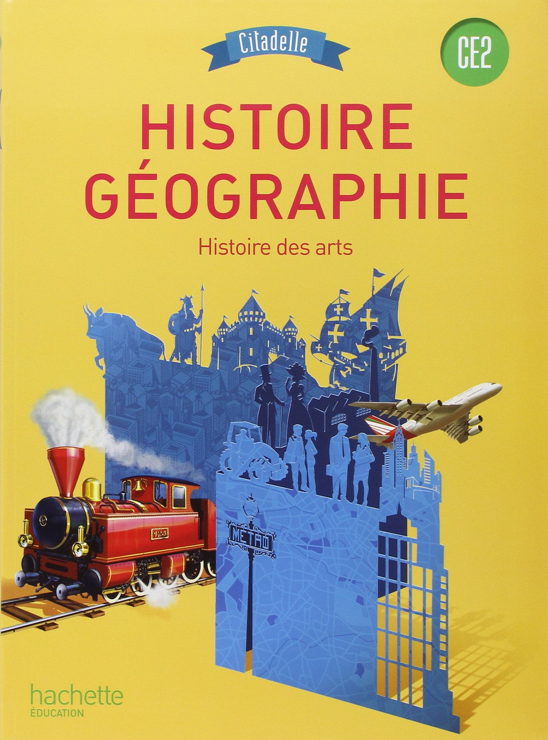 Histoire-Géographie CE2 - Collection Citadelle - Livre élève - Edition 2015 9782011182104