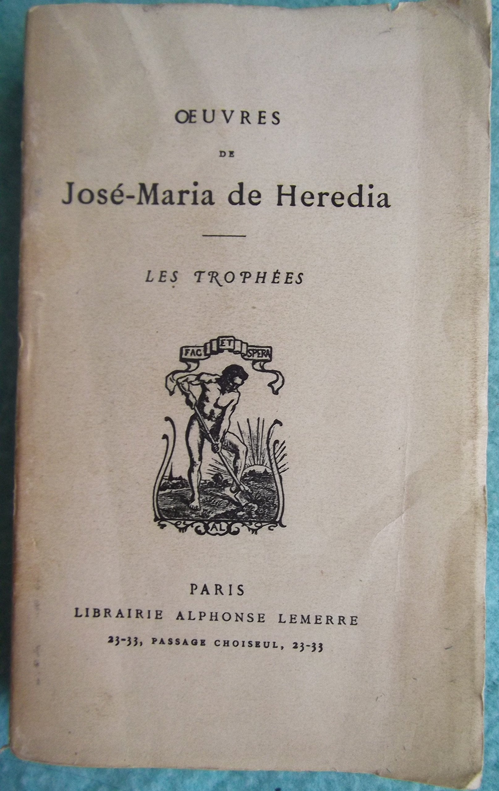 Oeuvres de josé-maria de heredia - les trophées in-8° br. 256 pp. 0, 284 kg