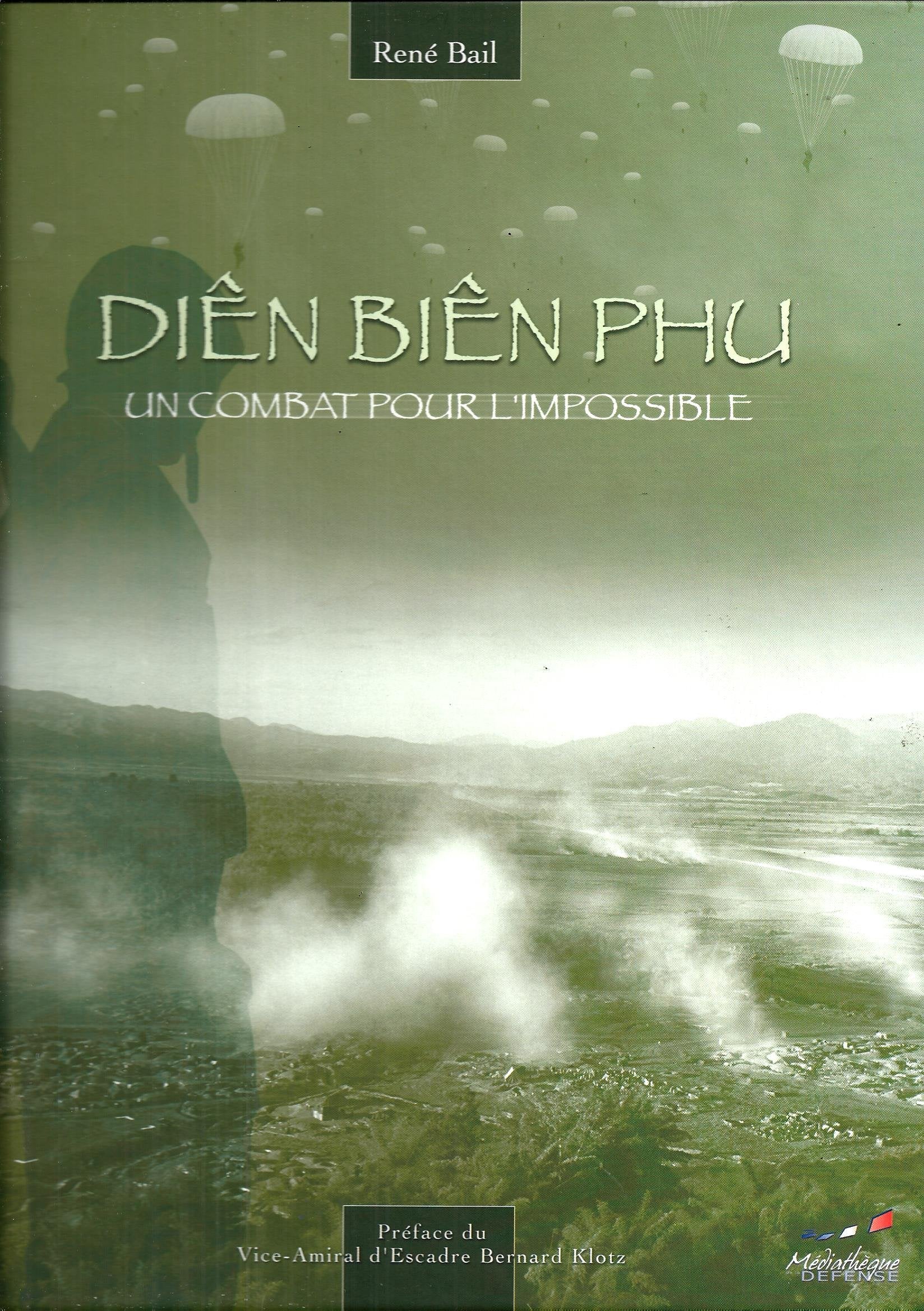 Diên Biên Phu, un combat pour l'impossible