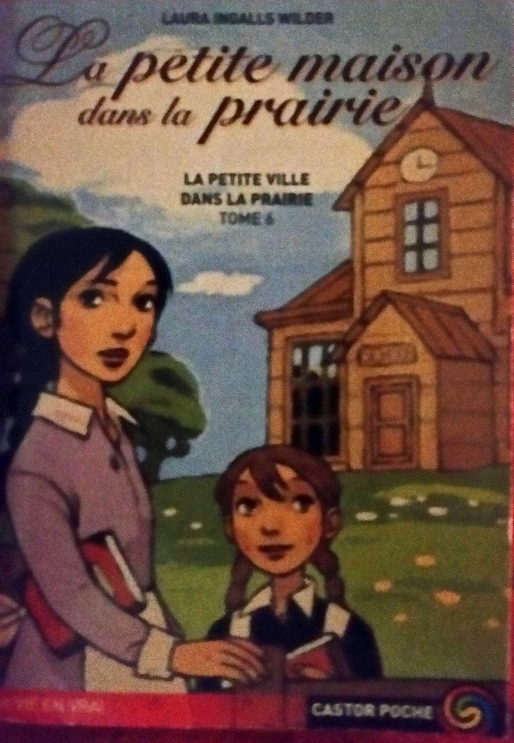La Petite Maison dans la prairie, tome 6 : La Petite Ville dans la prairie 9782081644618