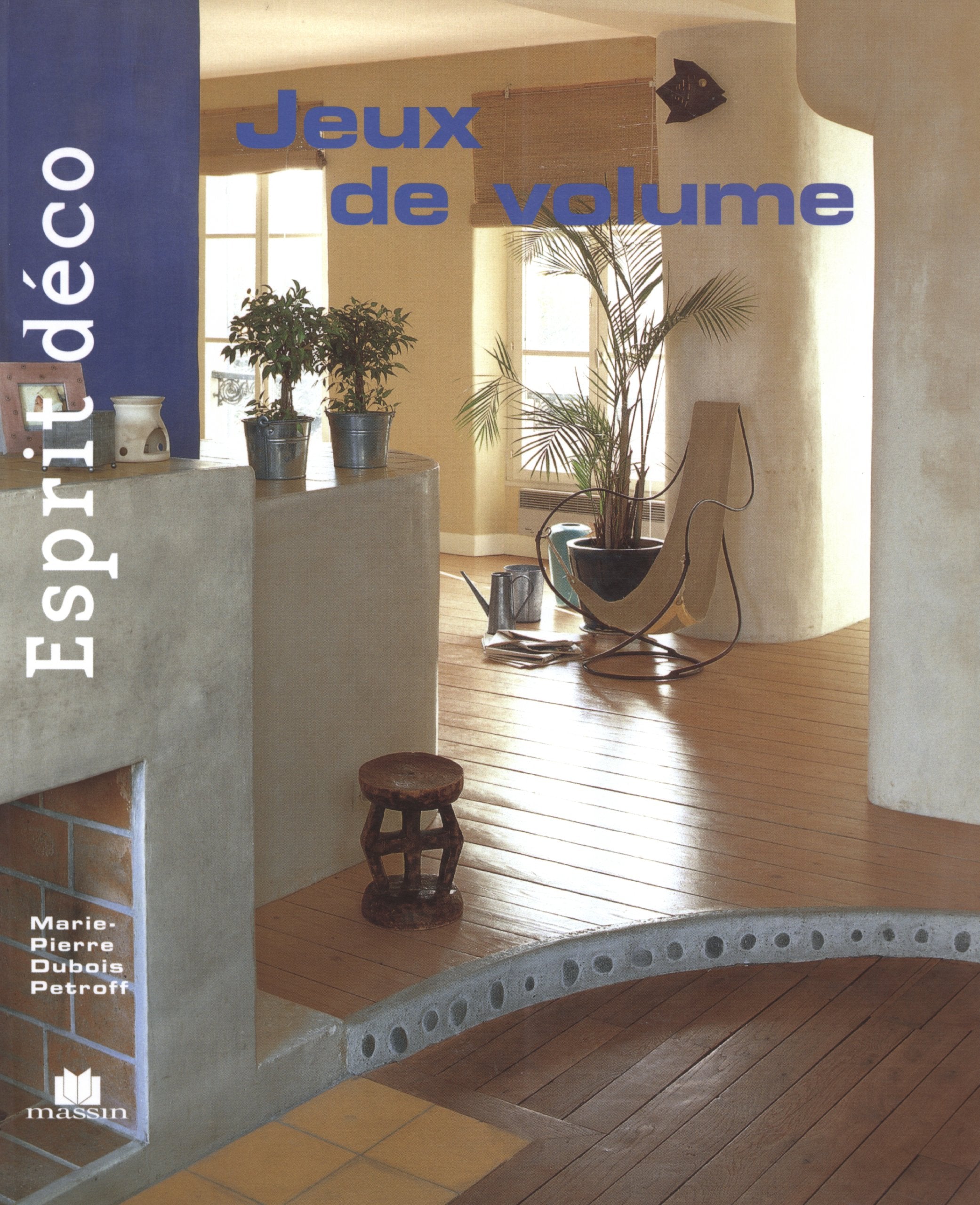 Esprit déco - Jeux de volume 9782707204790