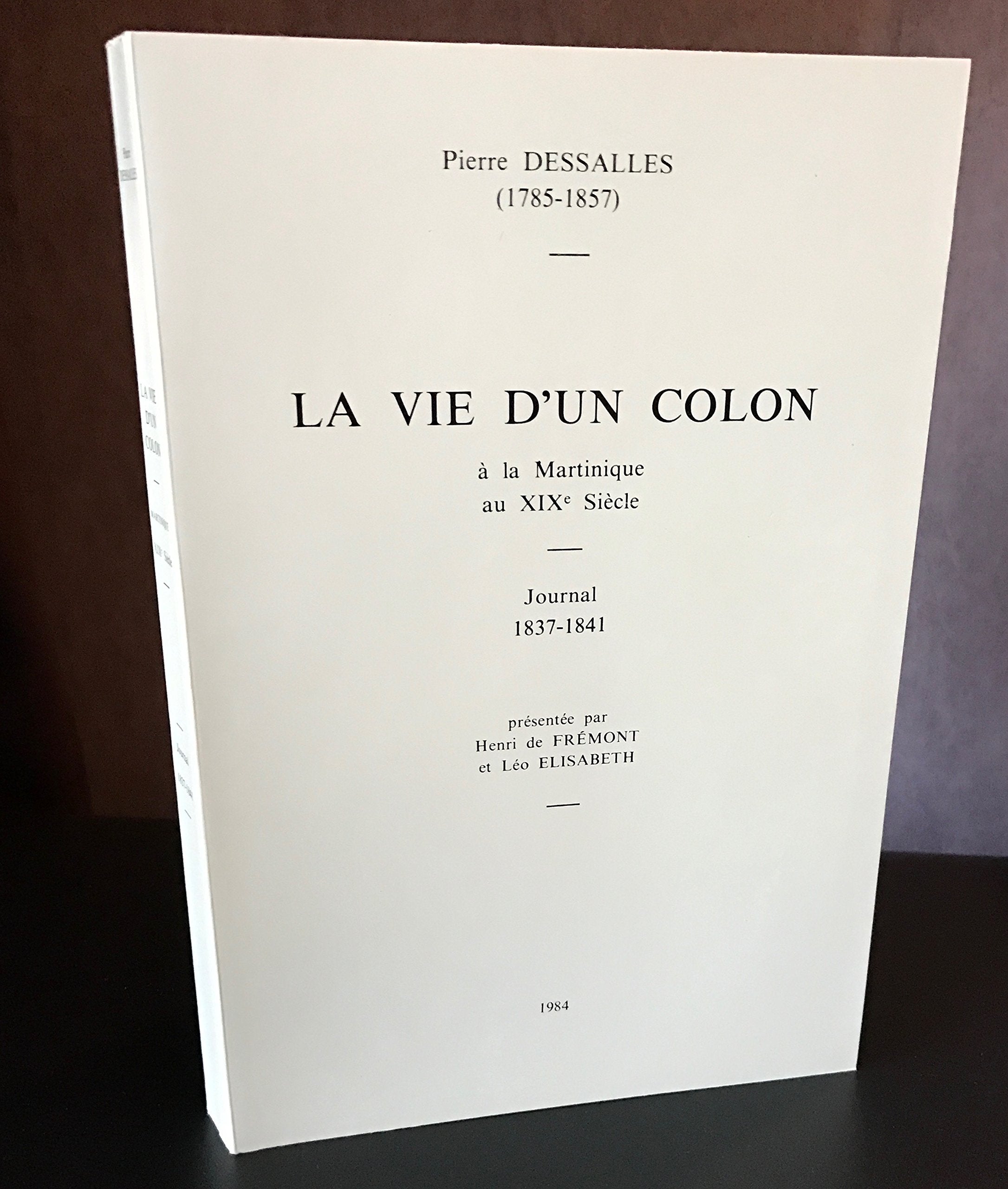 La Vie d'un colon à la Martinique au XIXe siècle 9782950040701