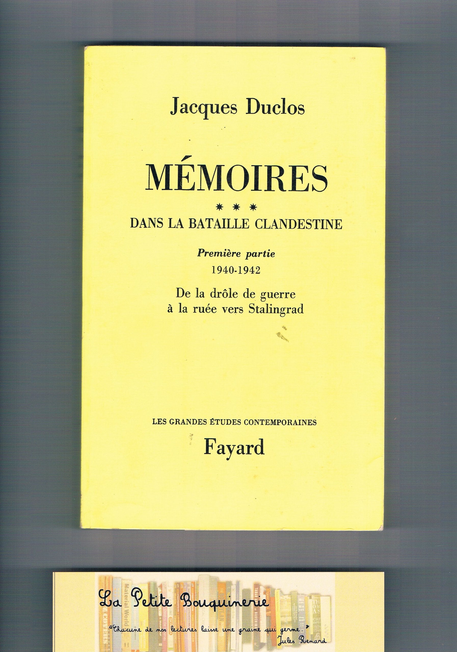 Mémoires Tome 3 Dans la bataille clandestine Première partie 1940-1942: De la drôle de guerre à le ruée vers Stalingrad