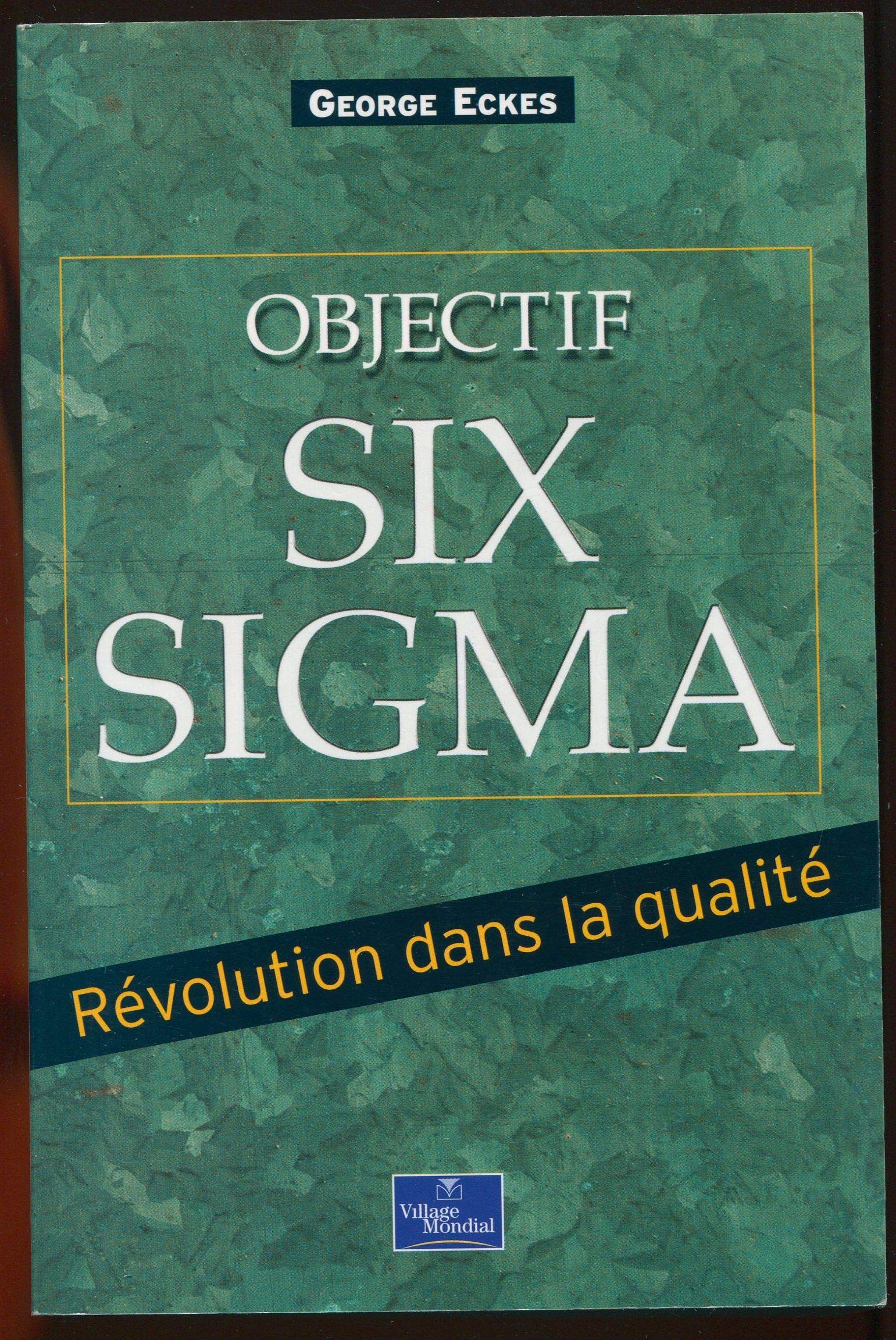 Objectif Six Sigma : Révolution dans la qualité 9782842111632